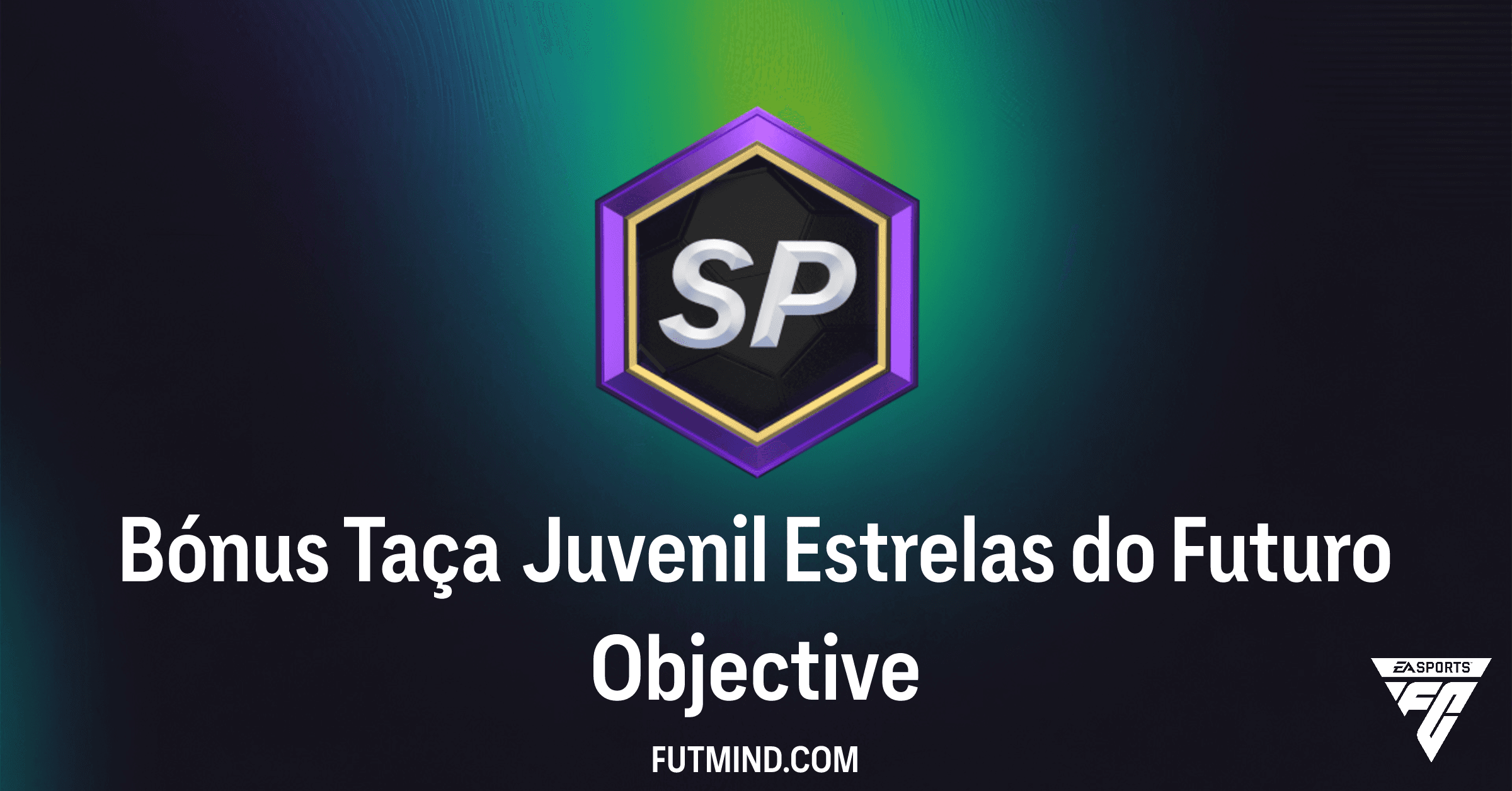 FC 26 Ultimate Team: Desbloqueia Recompensas com o Bónus Taça Juvenil Estrelas do Futuro!
