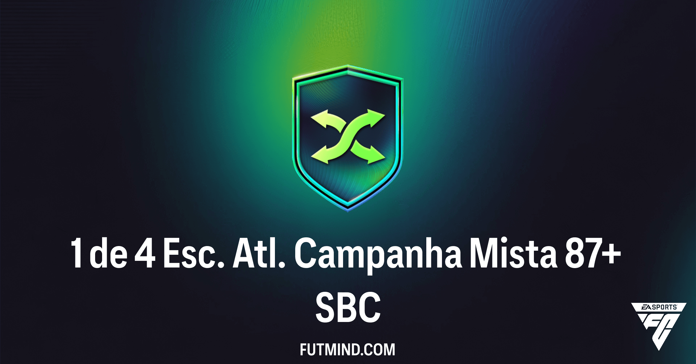 SBC 1 de 4 Esc. Atl. Campanha Mista 87+: Análise Completa no FC 26 Ultimate Team