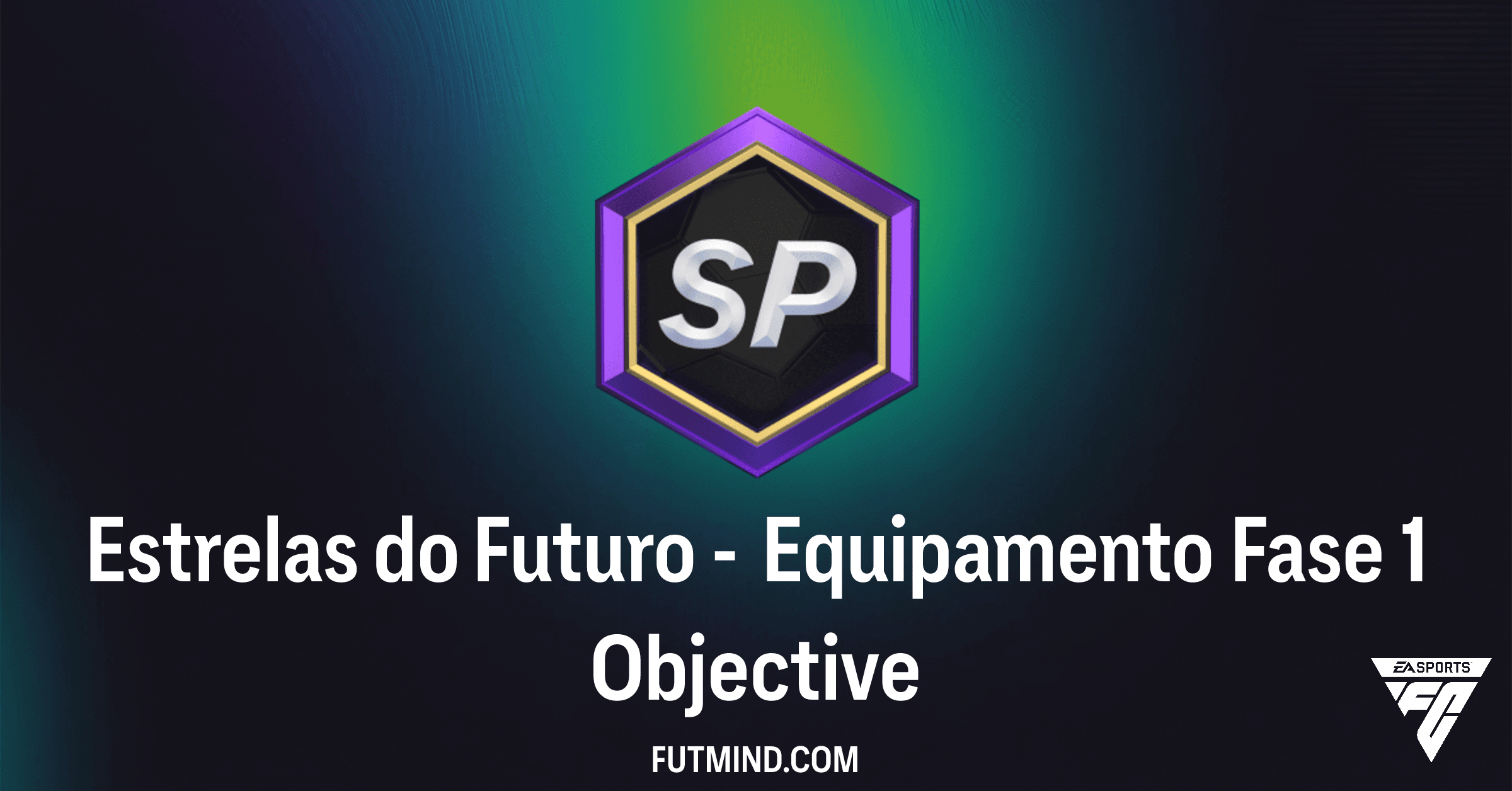 Desvenda o Objetivo "Estrelas do Futuro - Equipamento Fase 1" em FC 26 Ultimate Team!