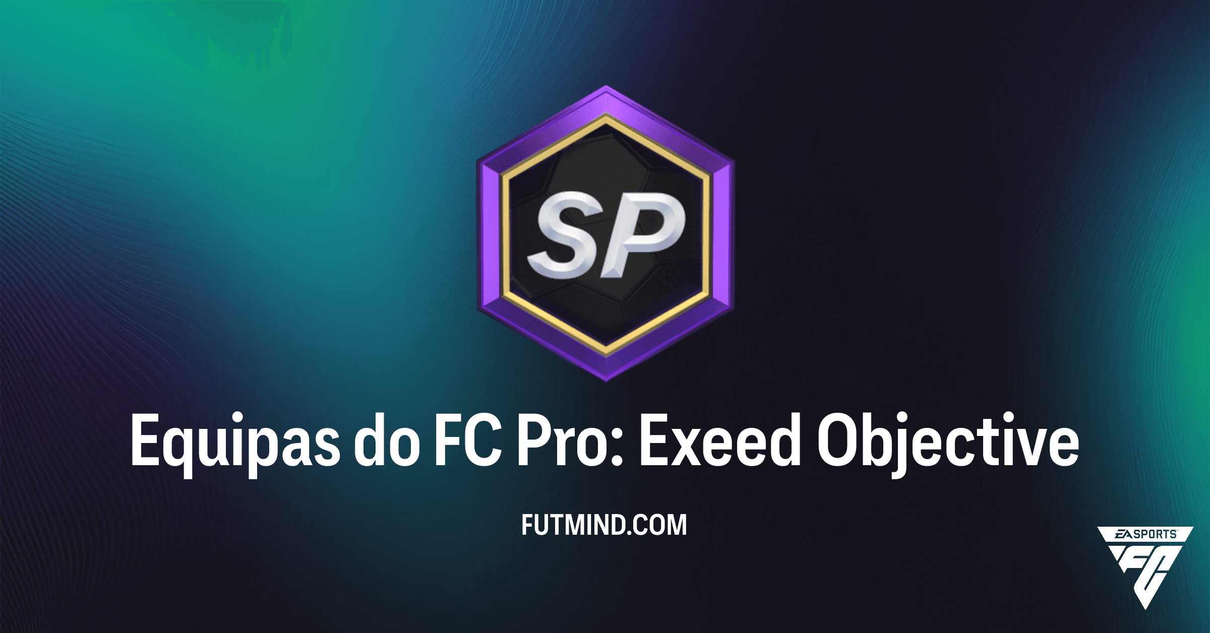 Como Completar o Objetivo Equipas do FC Pro: Exeed no FC 26 Ultimate Team