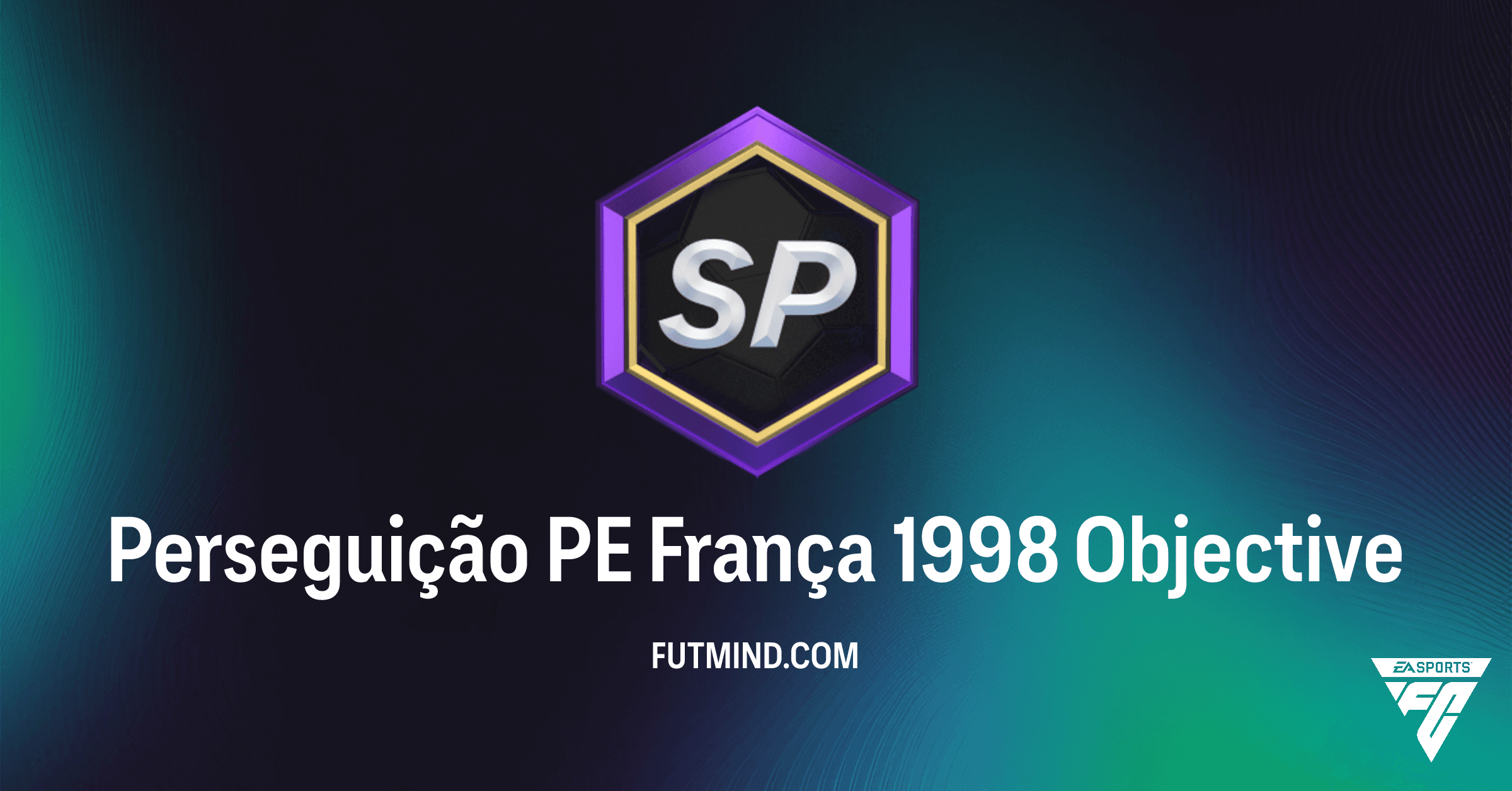 SBC Perseguição PE França 1998: Guia Completo para Ganhar XP no FC 26