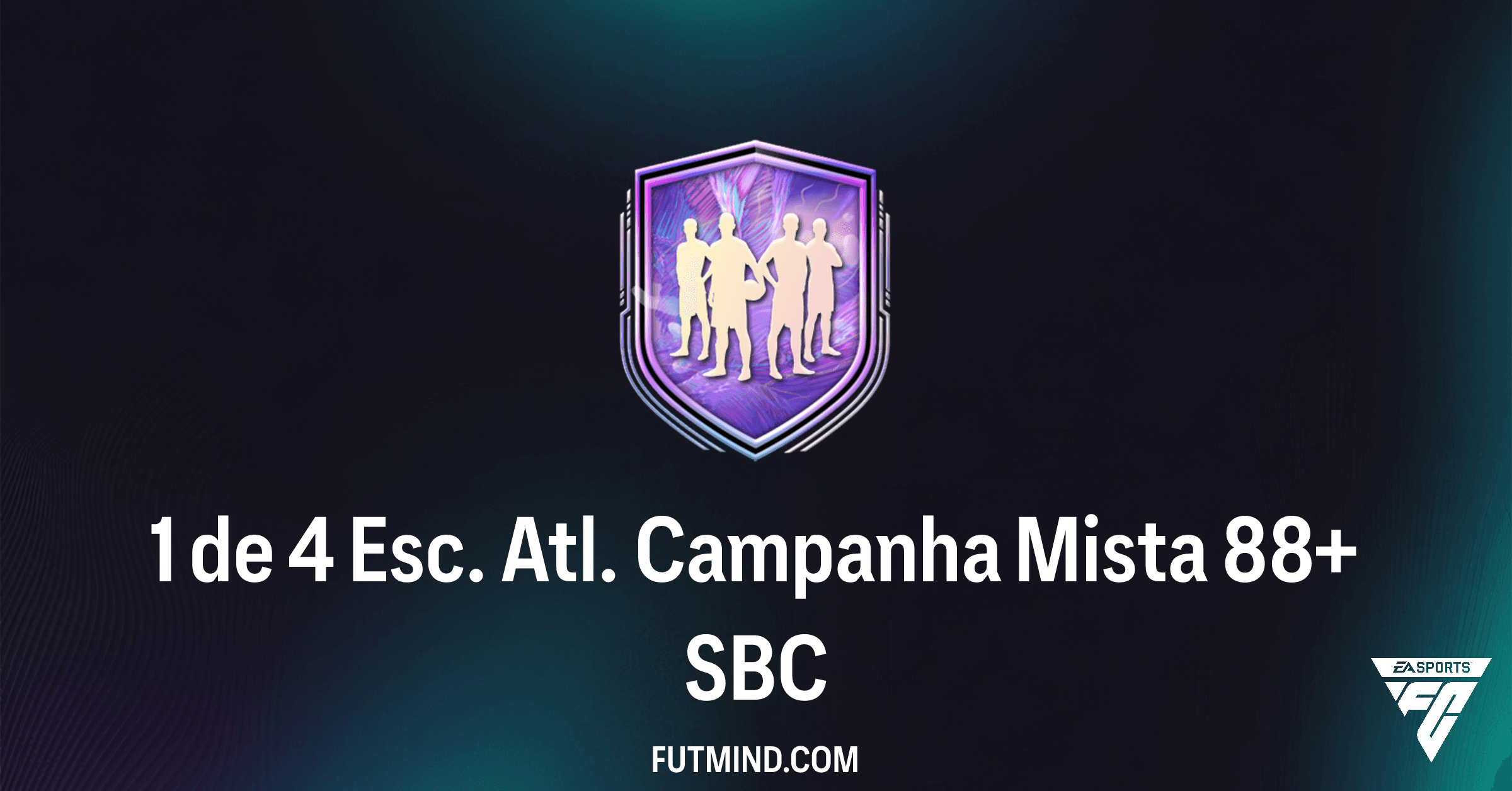 Como Completar o SBC 1 de 4 Esc. Atl. Campanha Mista 88+ no FC 26