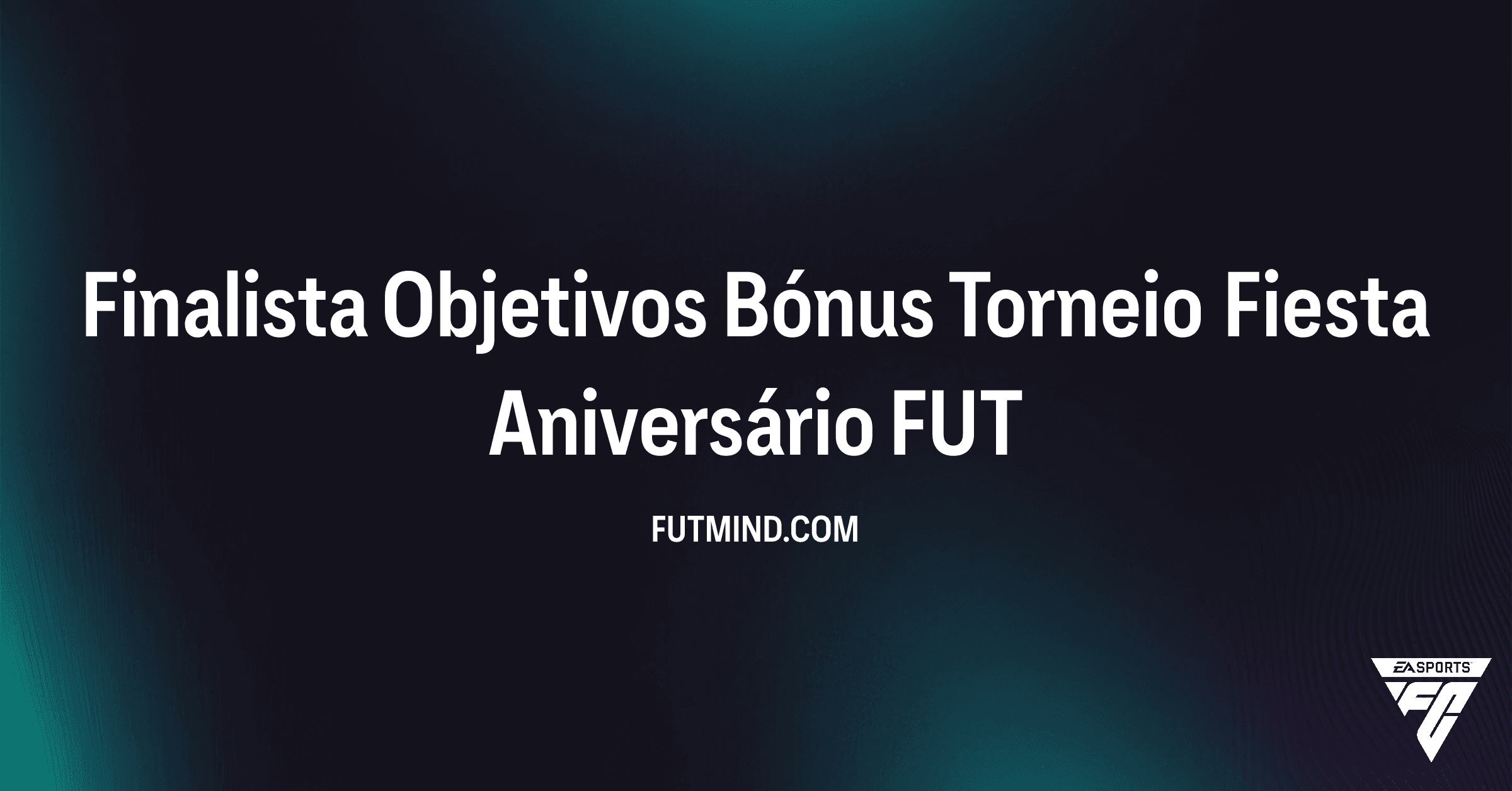 Como completar o SBC Finalista Objetivos Bónus Torneio Fiesta Aniversário FUT no FC 26