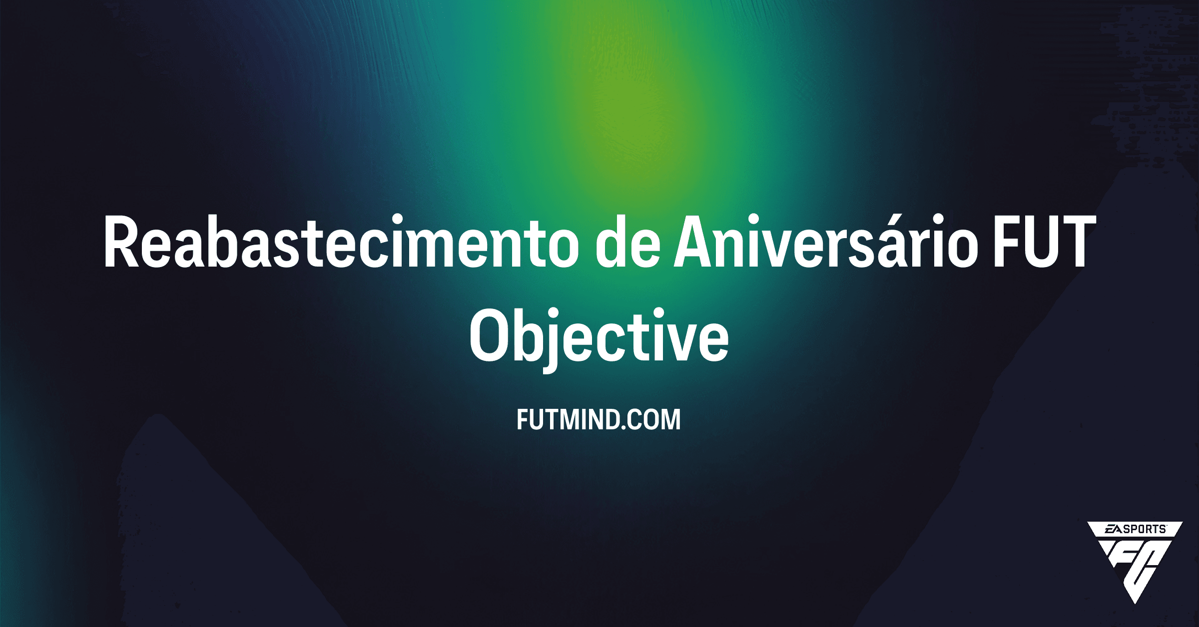 Como completar o Objetivo Reabastecimento de Aniversário FUT no FC 26