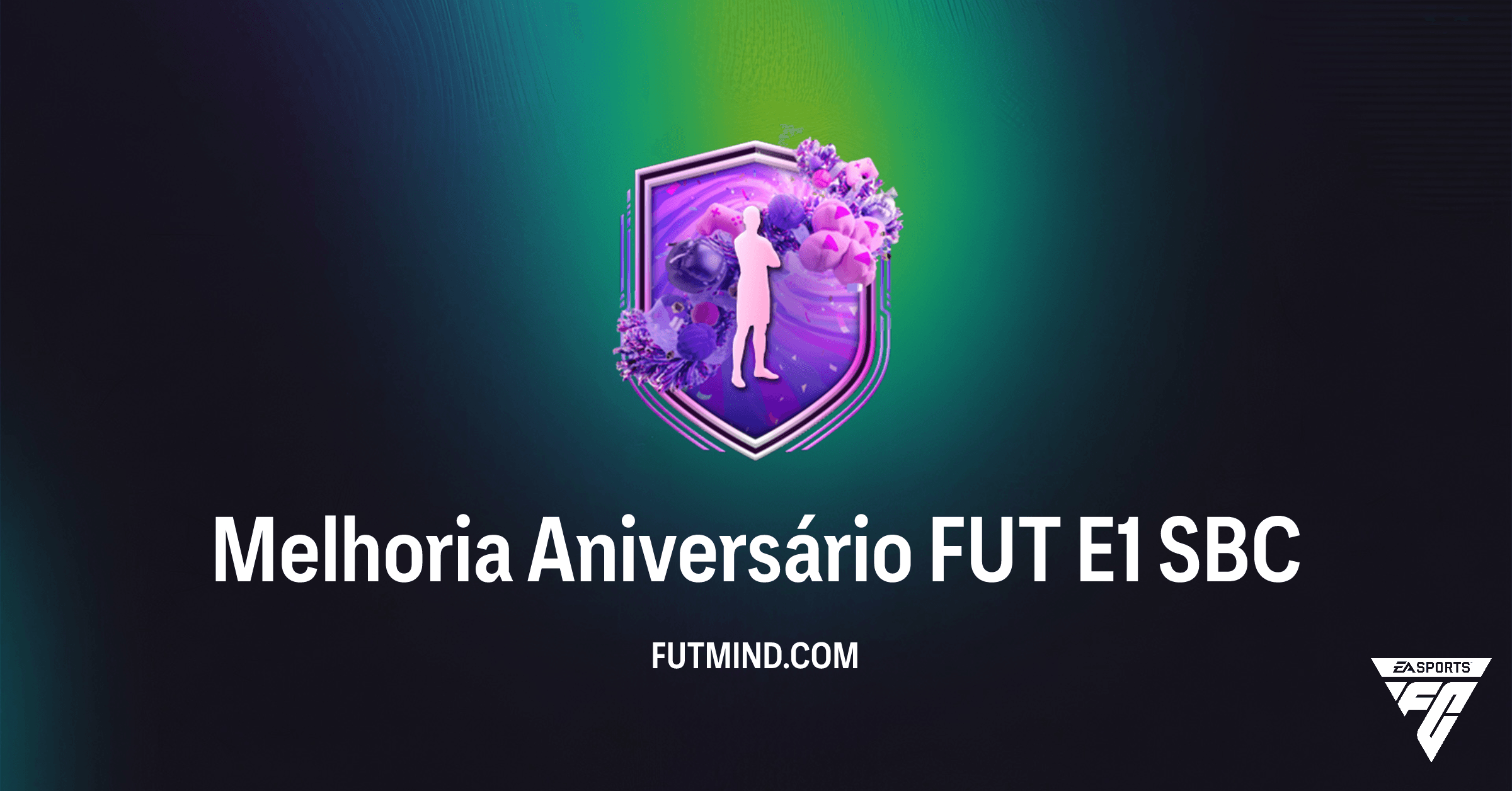 Como Completar o SBC Melhoria Aniversário FUT E1 no FC 26