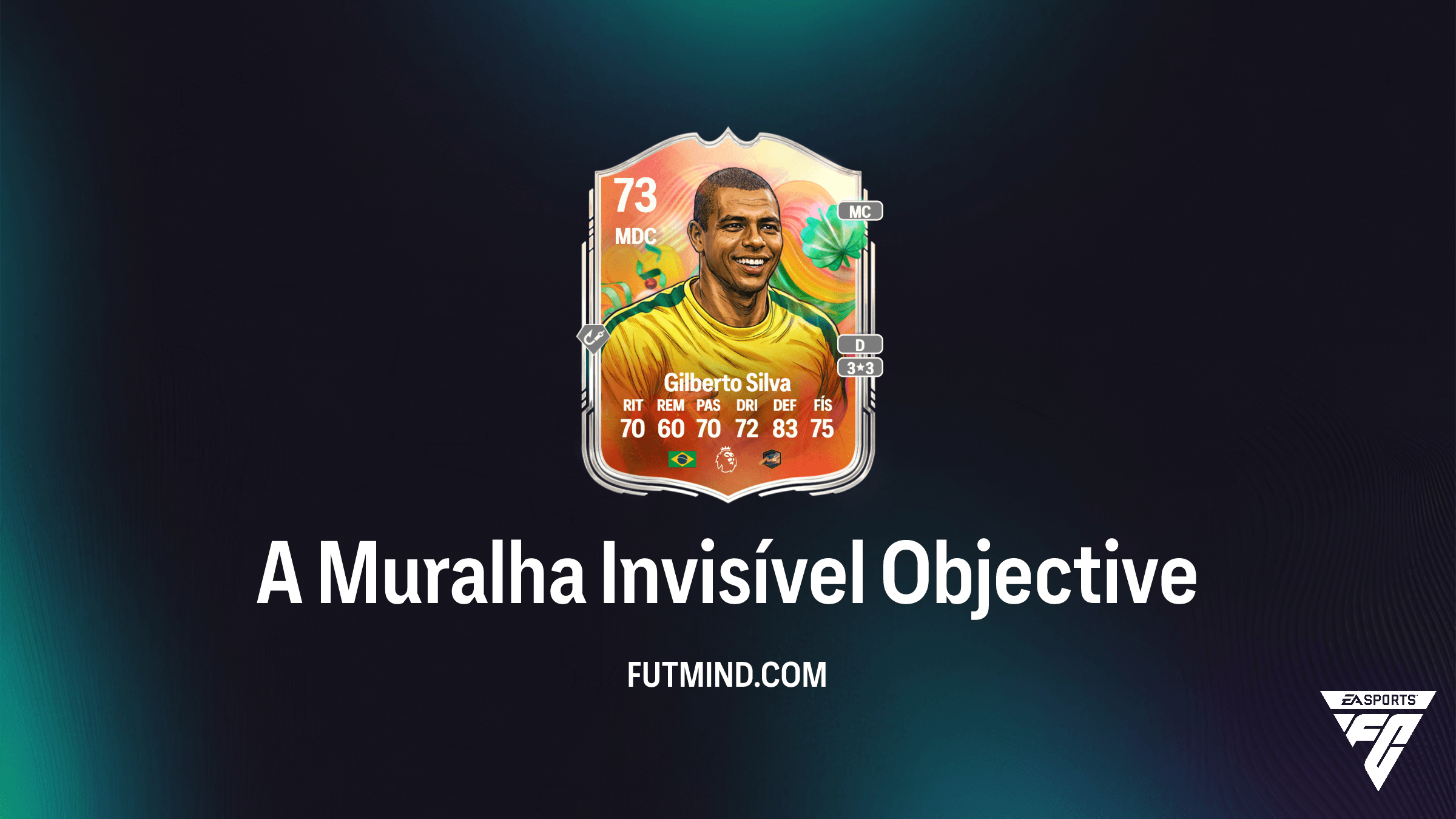 Como completar o SBC A Muralha Invisível no FC 26: Gilberto Silva Superestrelas de Prata