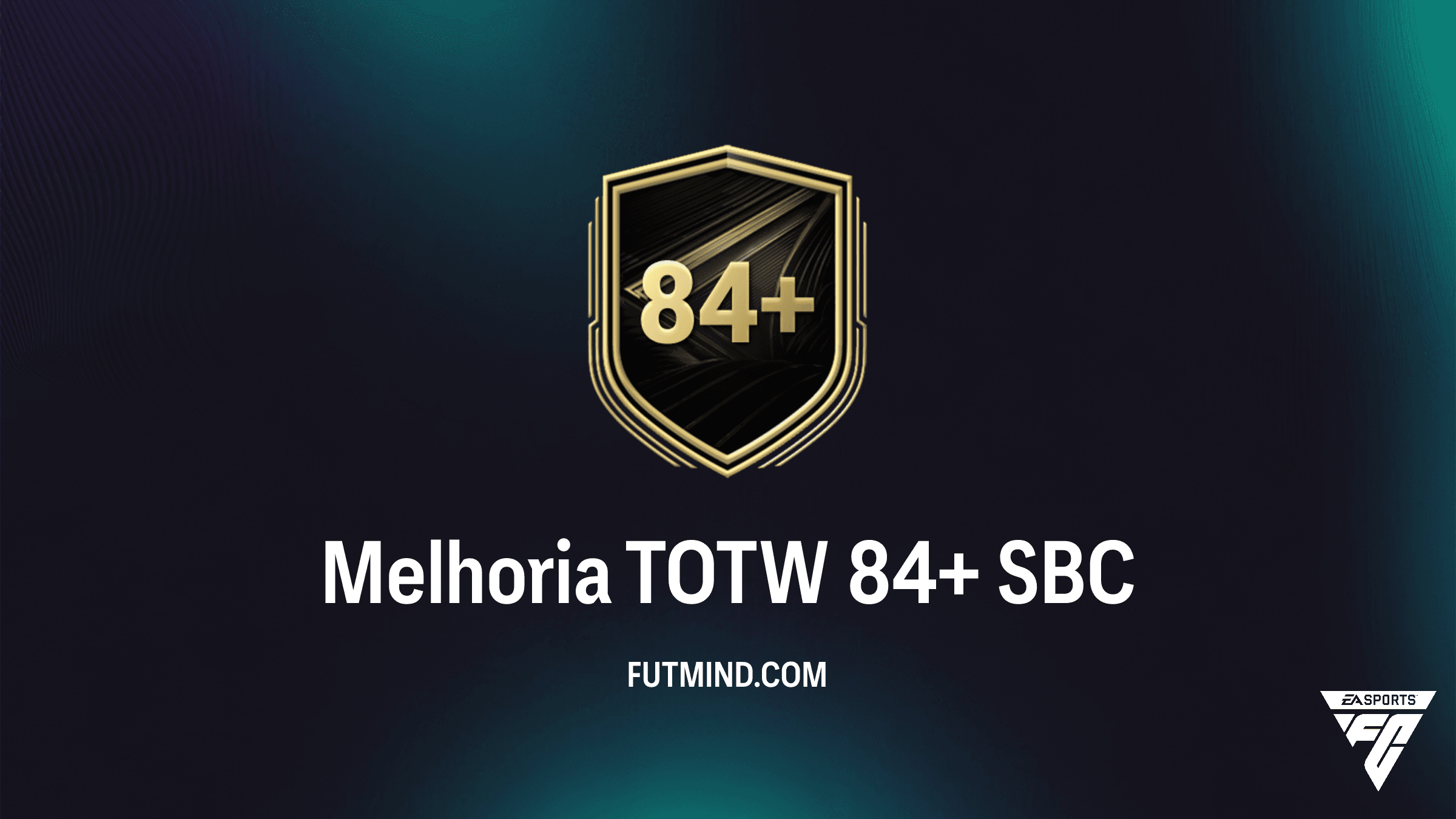 Guia do SBC Melhoria TOTW 84+ no FC 26: Vale a Pena Completar?