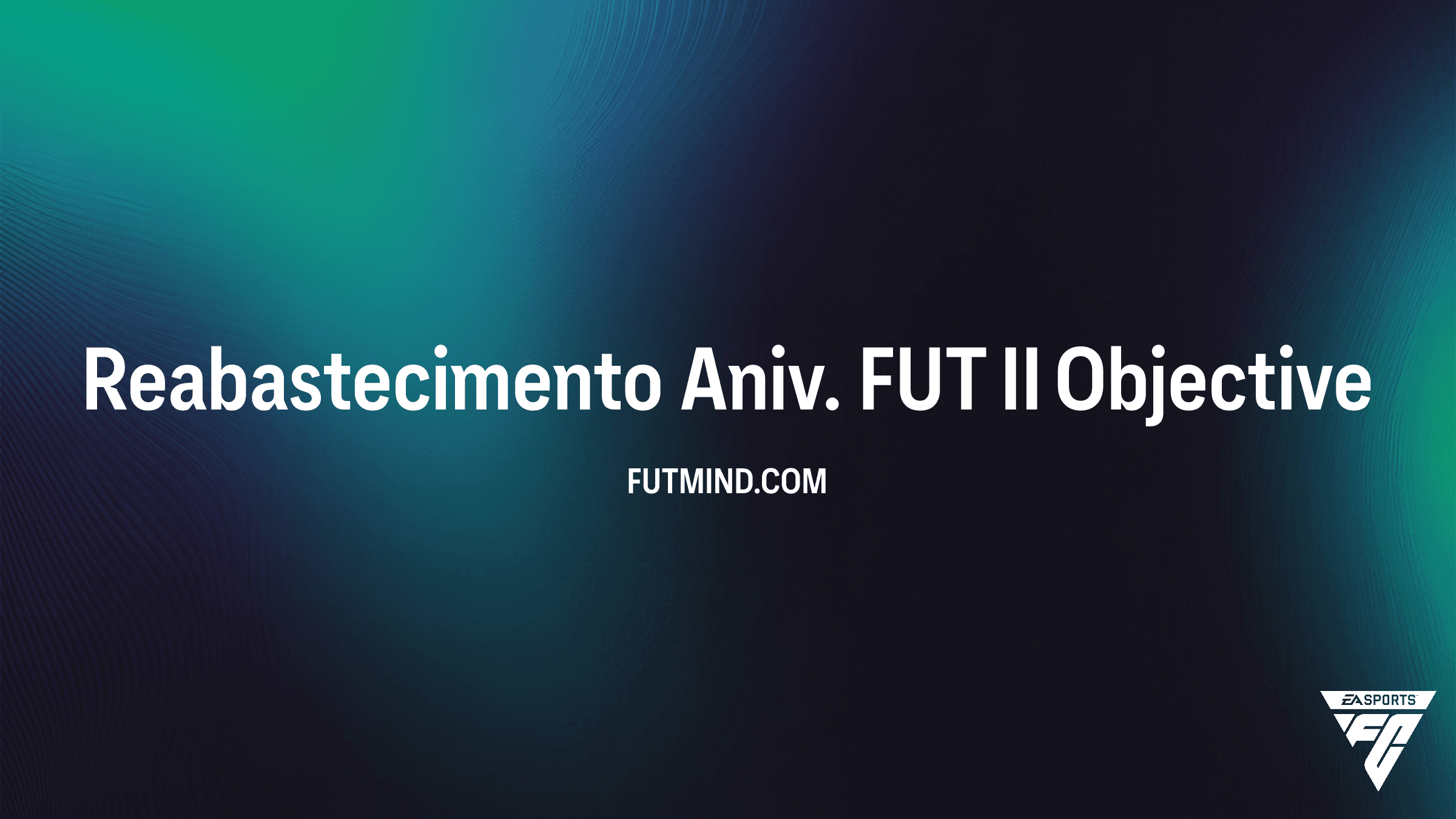 Como Completar o SBC Reabastecimento Aniv. FUT II no FC 26