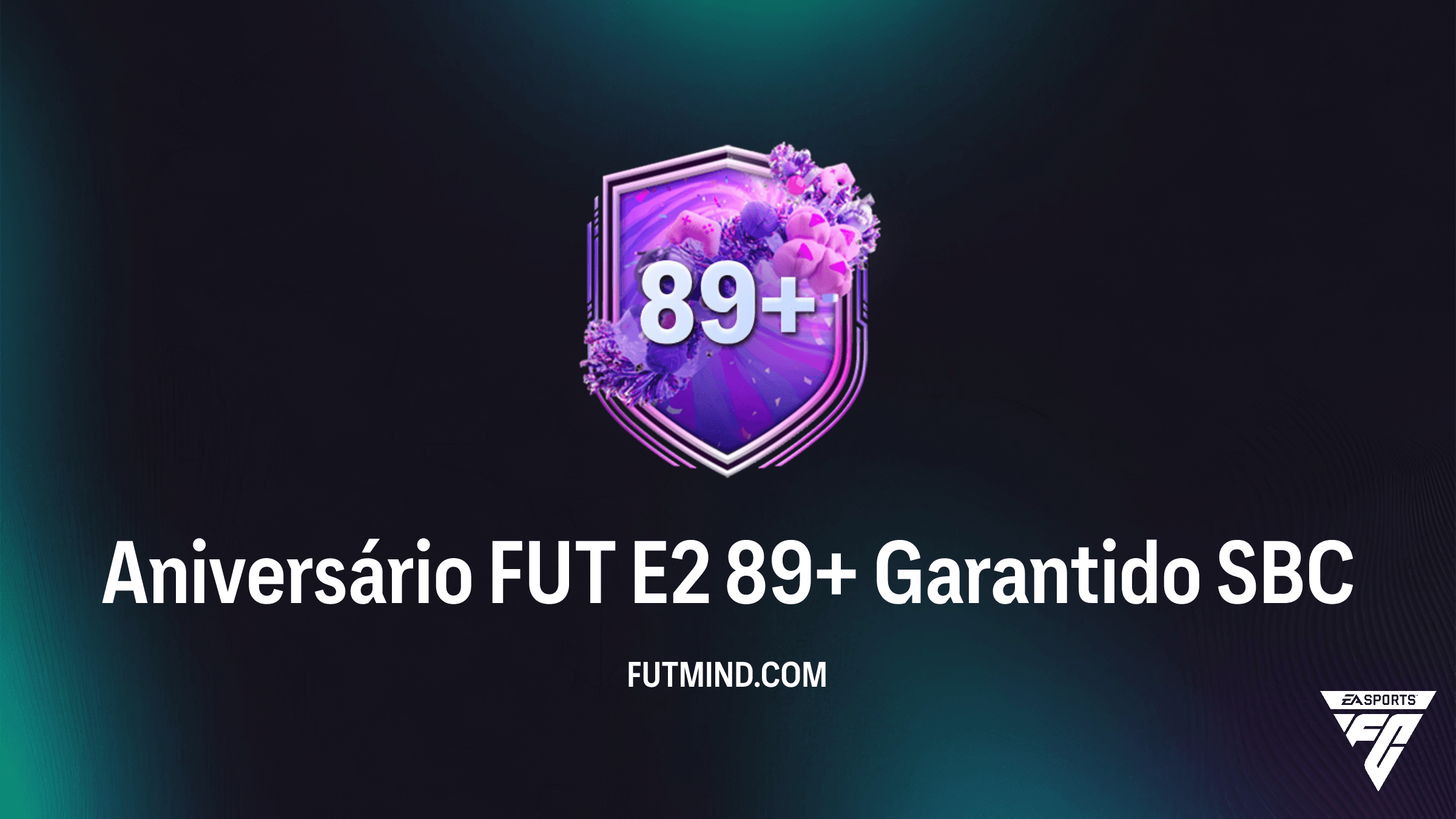 Como Completar o SBC Aniversário FUT E2 89+ Garantido no FC 26: Vale a Pena?
