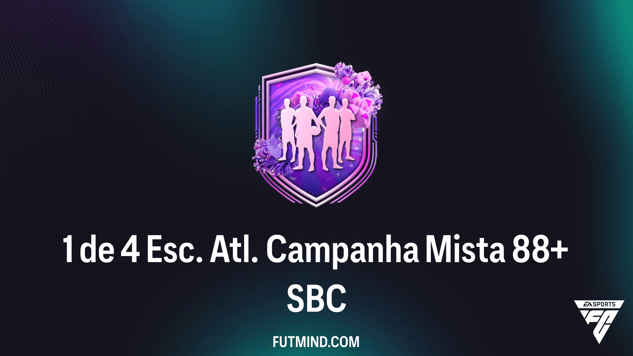 Guia SBC 1 de 4 Esc. Atl. Campanha Mista 88+: Vale a Pena no FC 26?