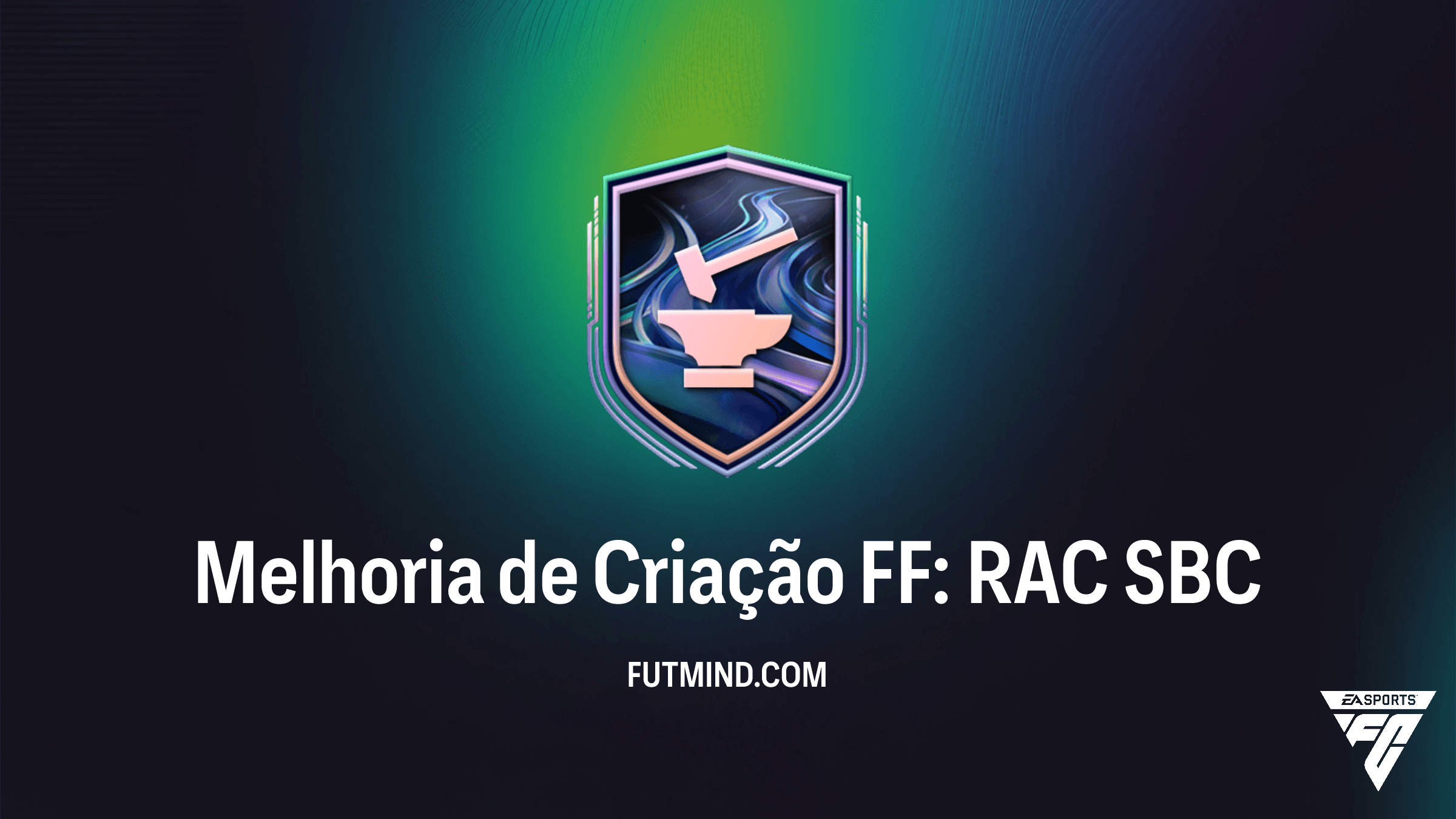 Como completar o SBC Melhoria de Criação FF: RAC no FC 26