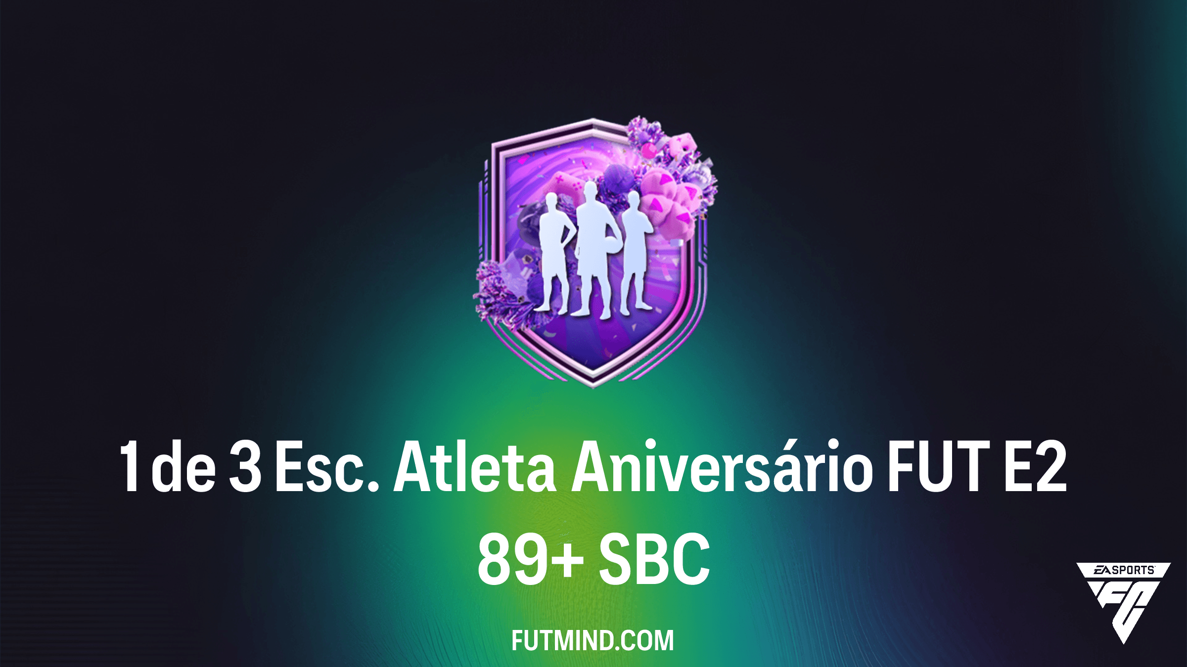 Como completar o SBC 1 de 3 Esc. Atleta Aniversário FUT E2 89+ no FC 26