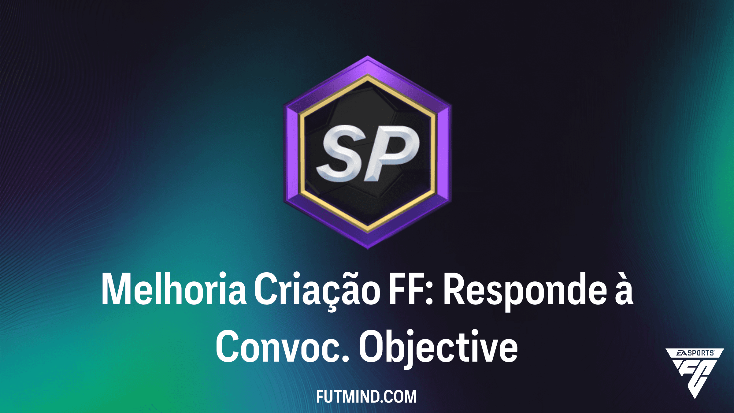 Como Completar o Objetivo Melhoria Criação FF: Responde à Convoc. no FC 26