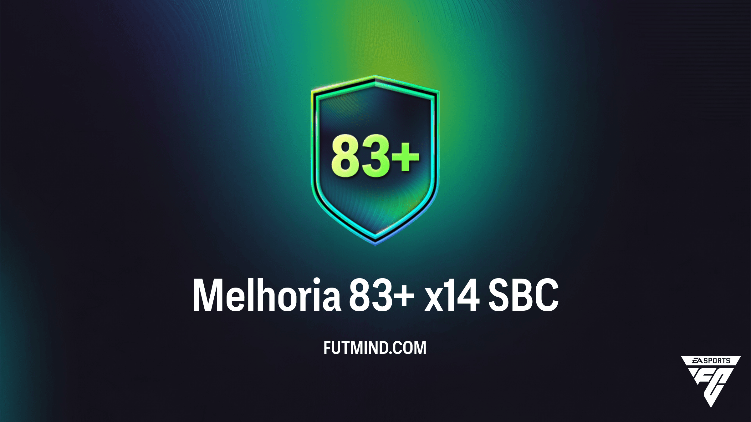 Guia Completo SBC Melhoria 83+ x14 no FC 26: Vale a Pena Completar?