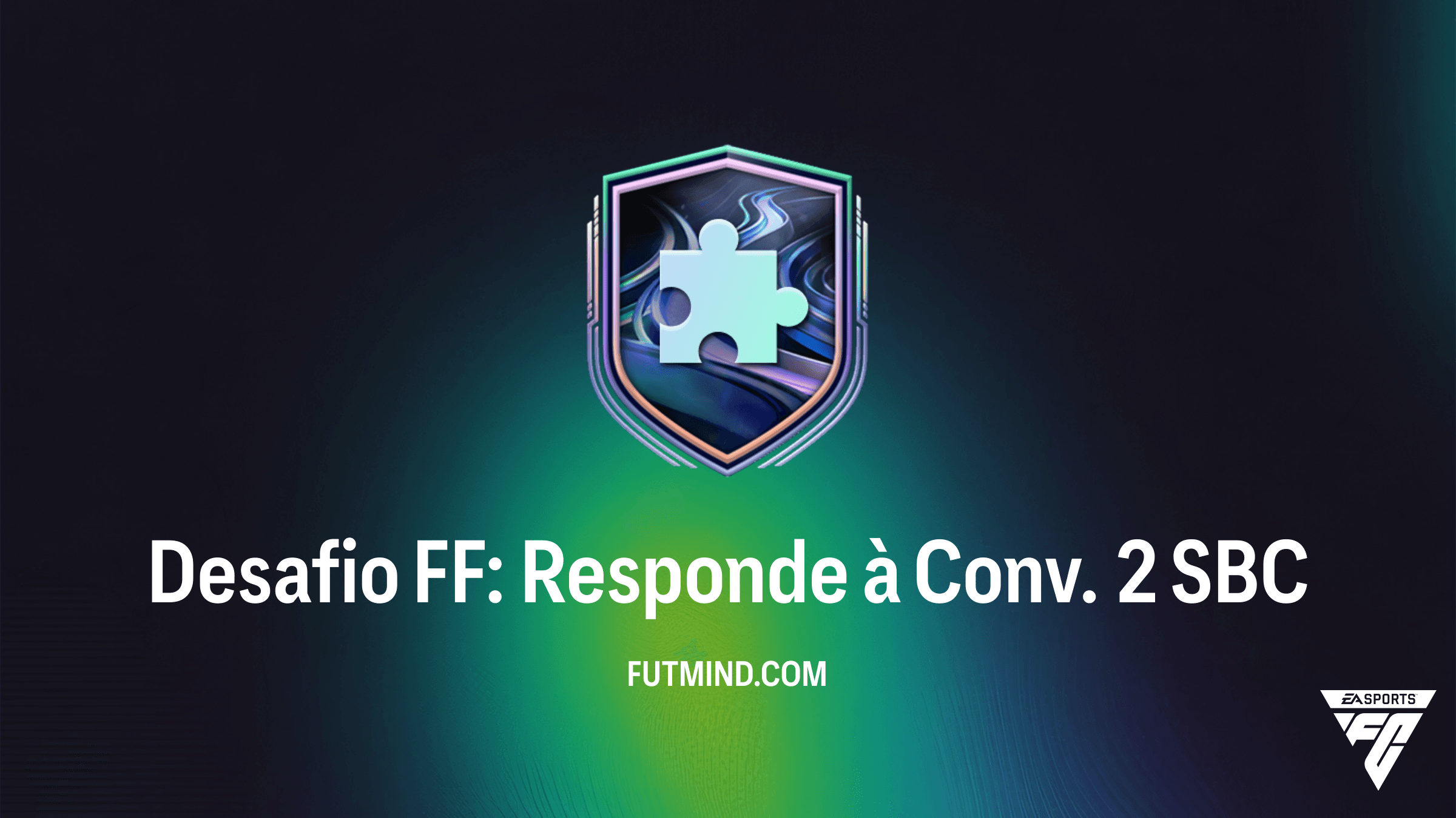 Como completar o SBC Desafio FF: Responde à Conv. 2 no FC 26: Guia e Soluções