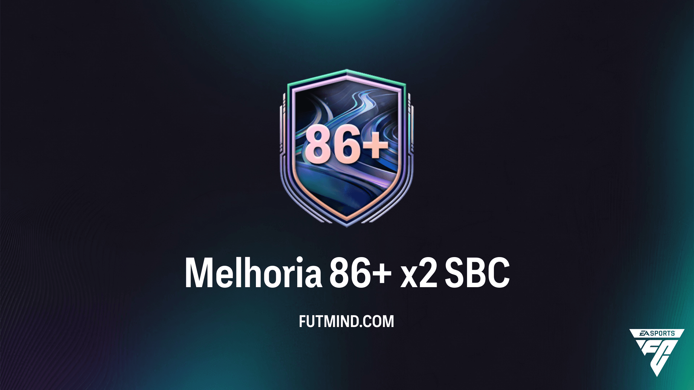 SBC Melhoria 86+ x2 no FC 26: Vale a Pena e Como Completar?
