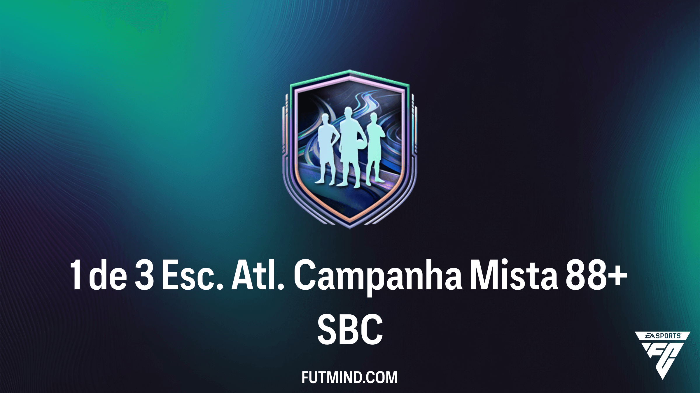Guia SBC 1 de 3 Esc. Atl. Campanha Mista 88+: Vale a Pena no FC 26?