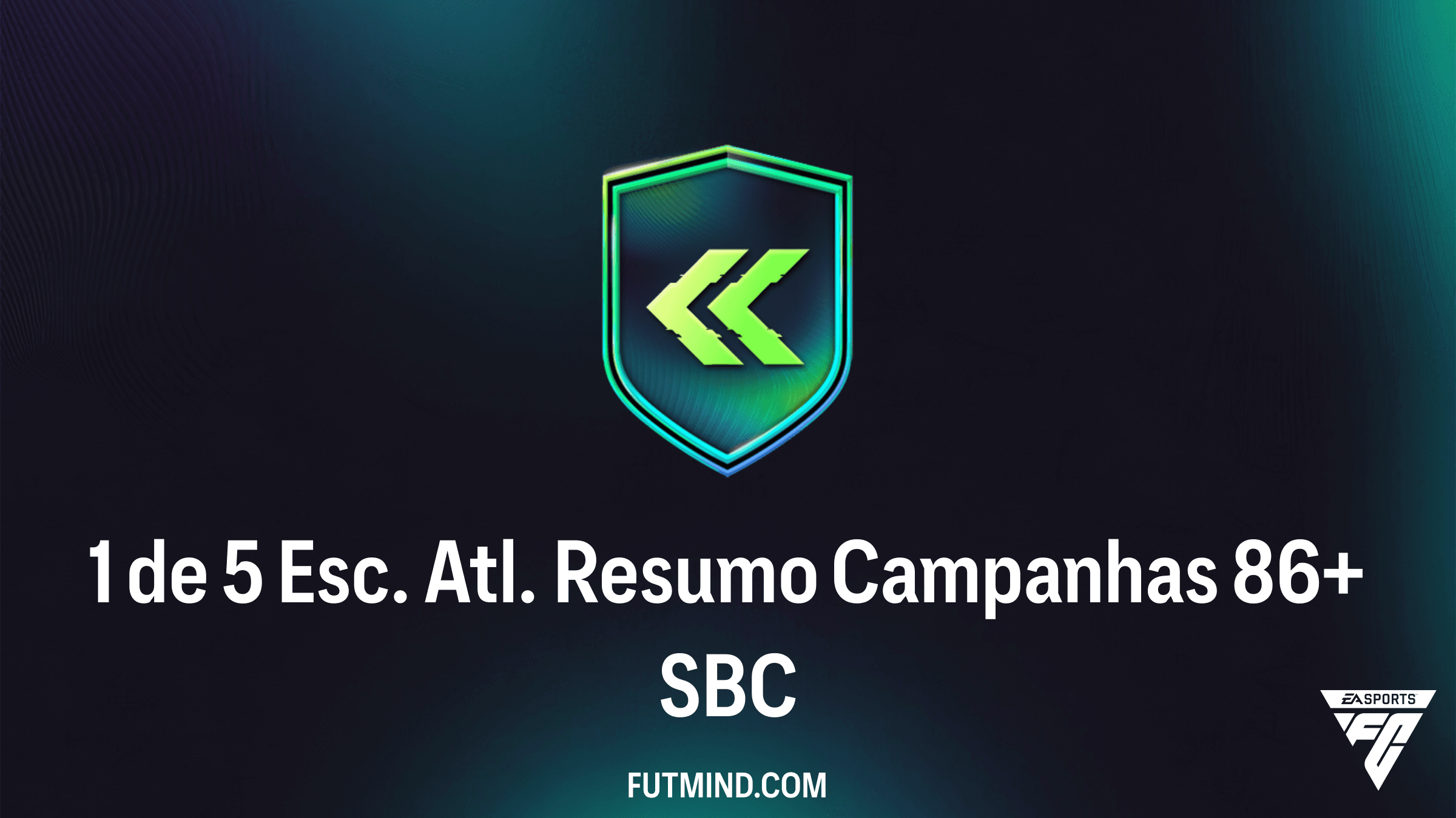 SBC 1 de 5 Esc. Atl. Resumo Campanhas 86+: Vale a pena completar no FC 26?