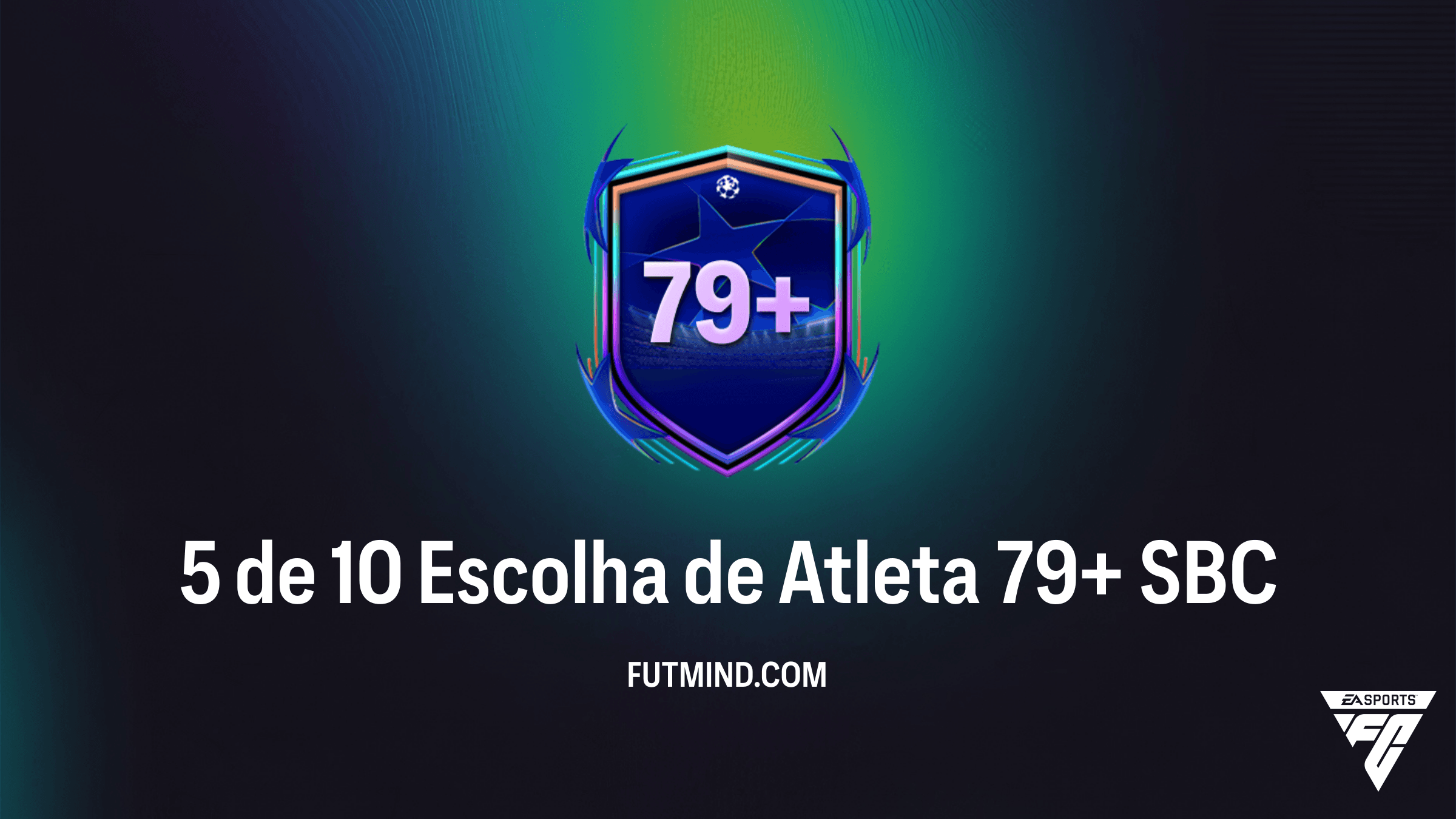 Como completar o SBC 5 de 10 Escolha de Atleta 79+ no FC 26