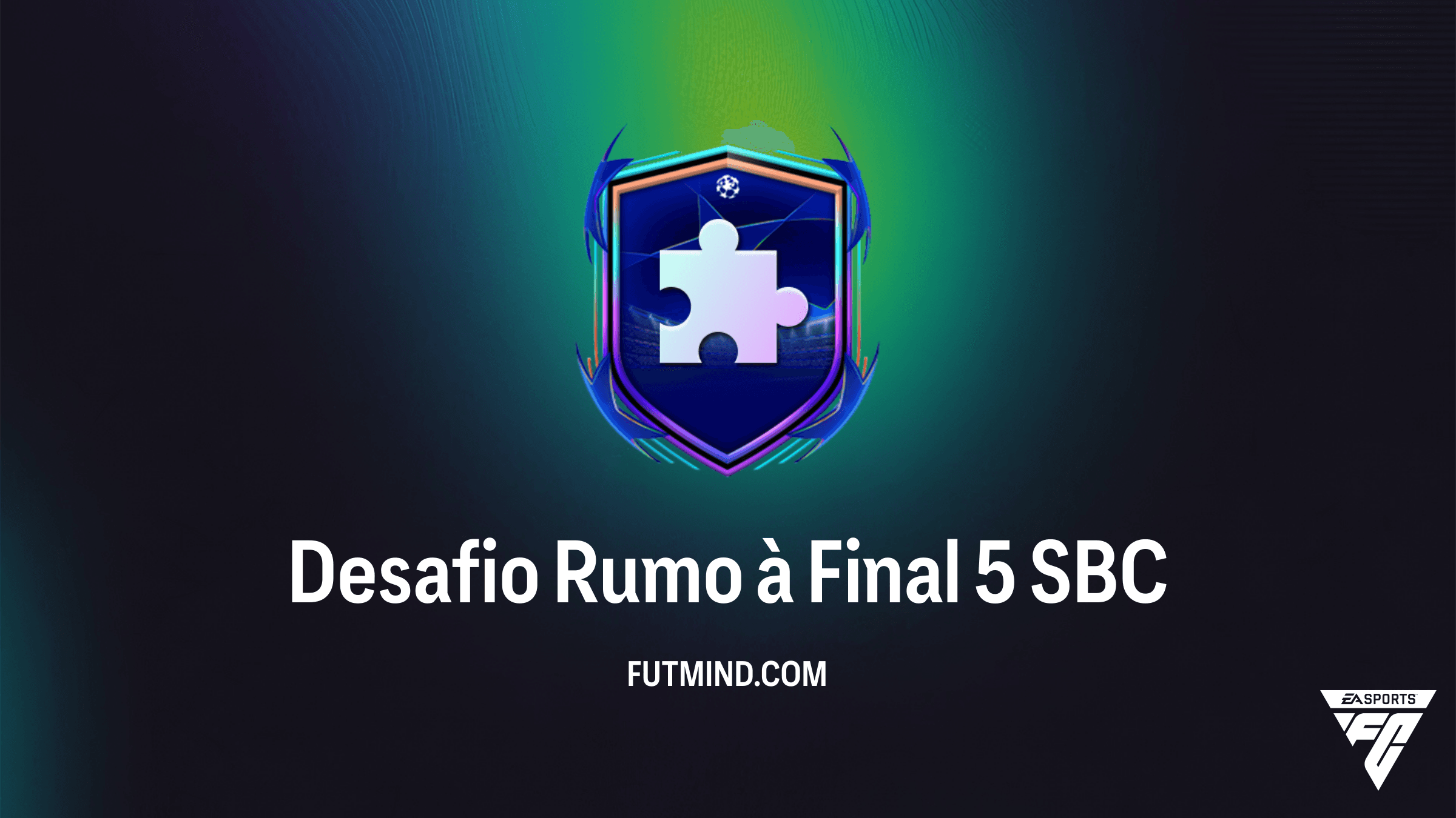 Como Completar o SBC Desafio Rumo à Final 5 no FC 26 – Vale a Pena?