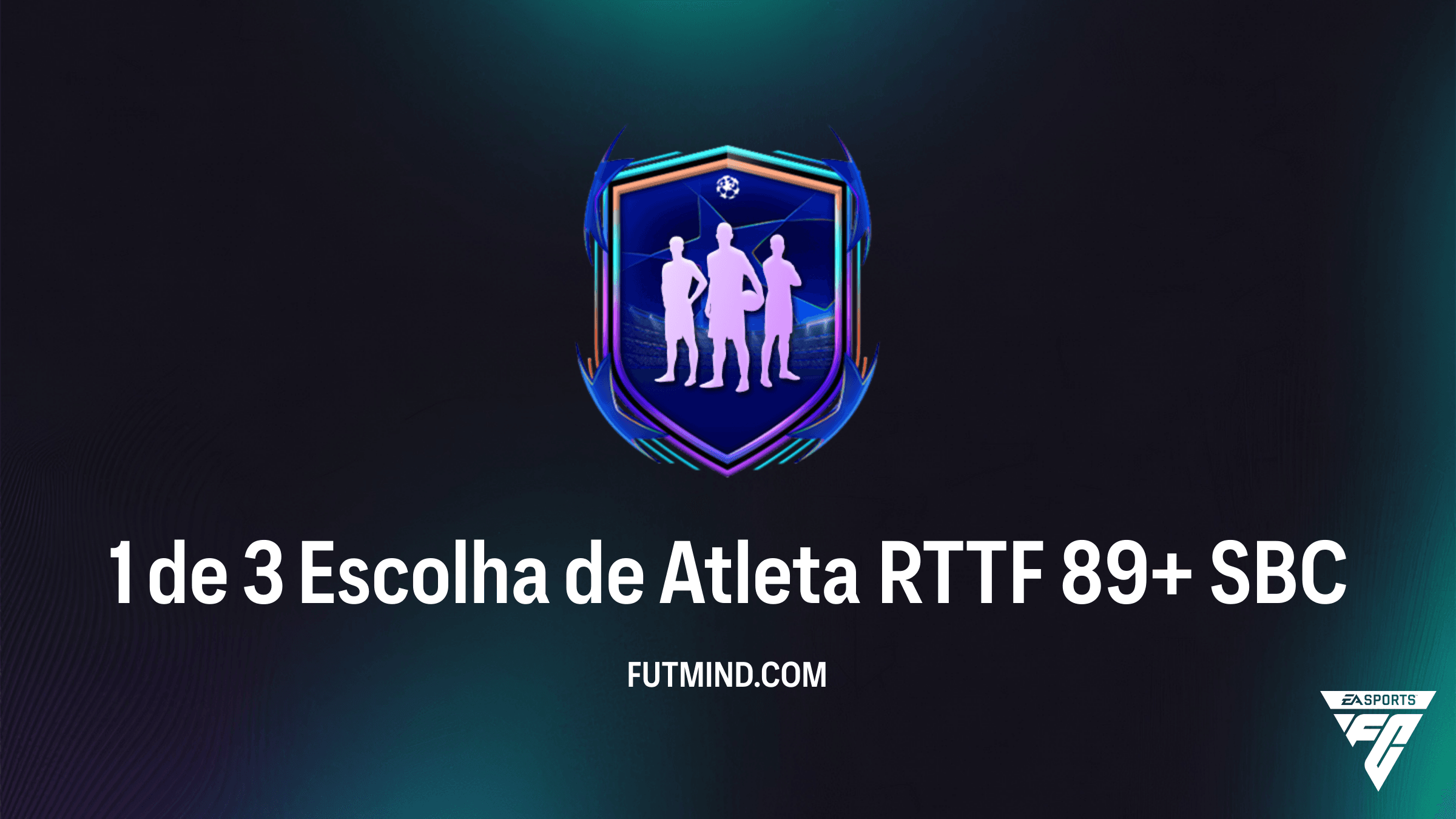 Como completar o SBC 1 de 3 Escolha de Atleta RTTF 89+ no FC 26 Ultimate Team