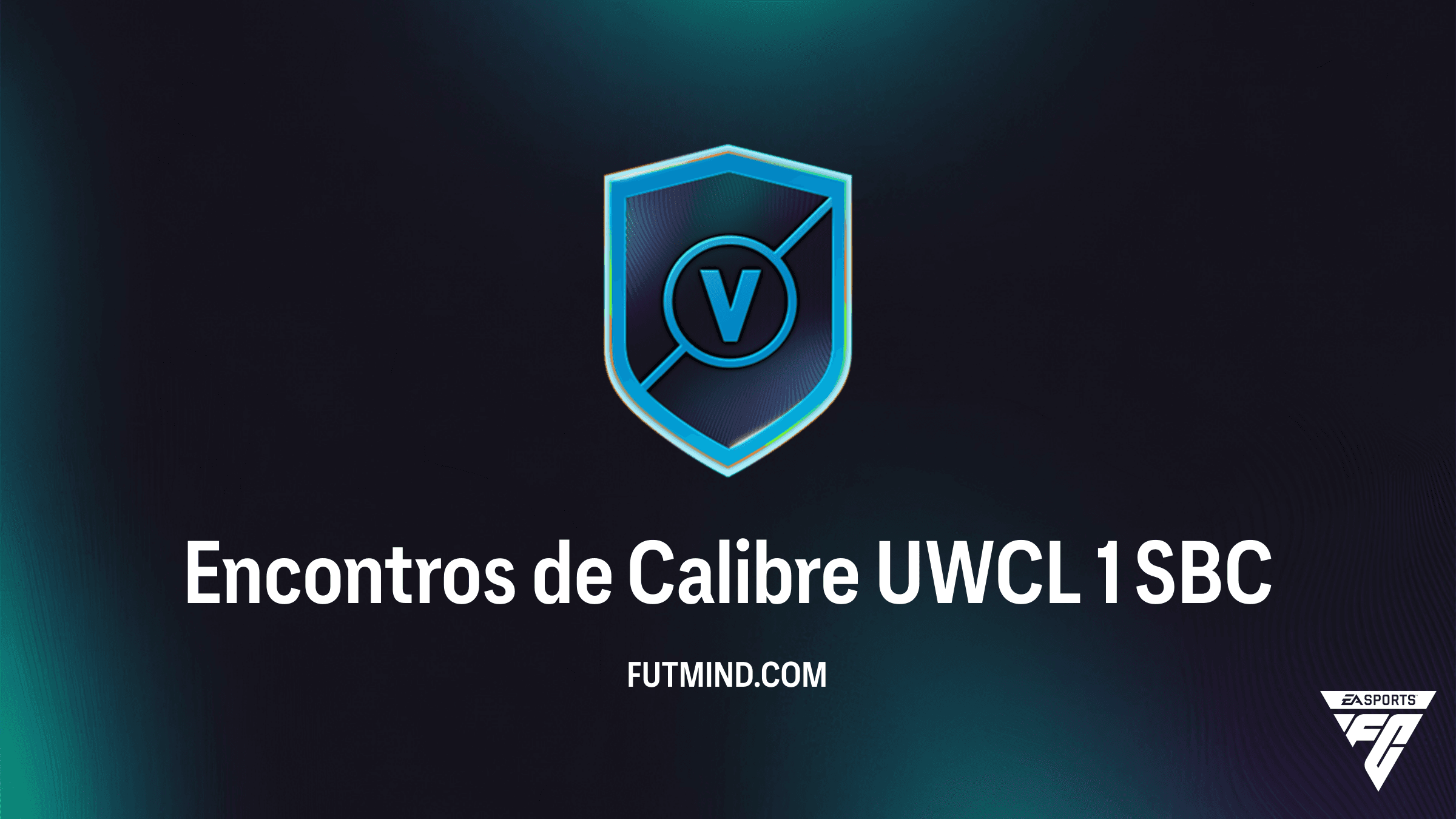 Como Completar o SBC Encontros de Calibre UWCL 1 no FC 26: Soluções e Recompensas