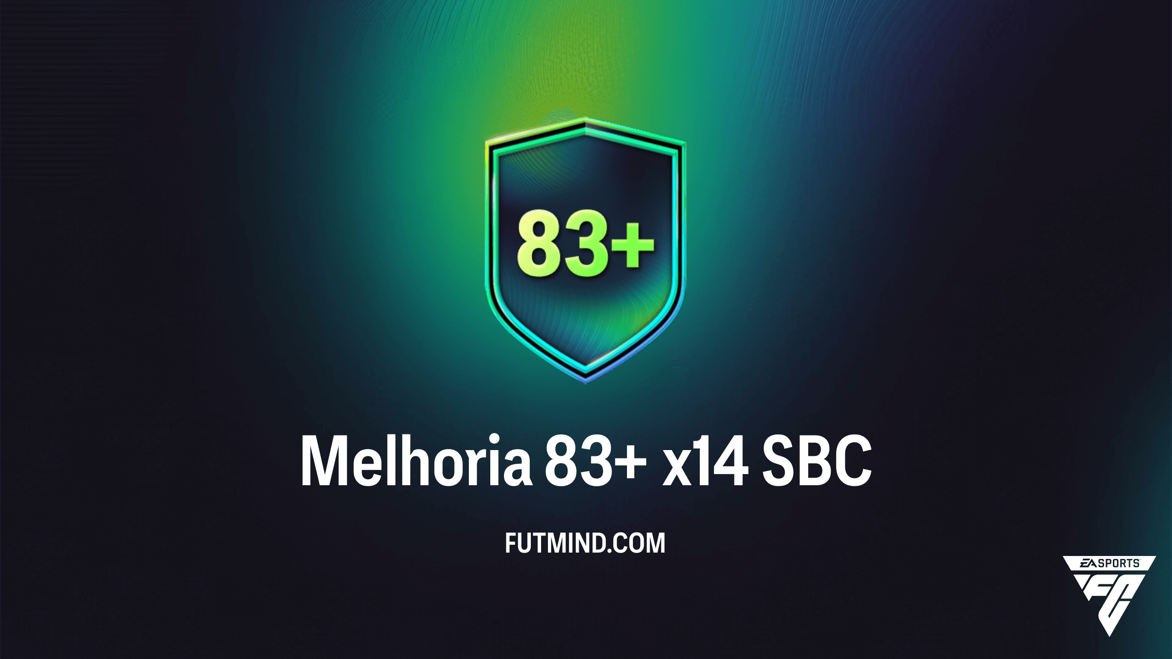 SBC Melhoria 83+ x14 no FC 26: Guia Completo e Vale a Pena?