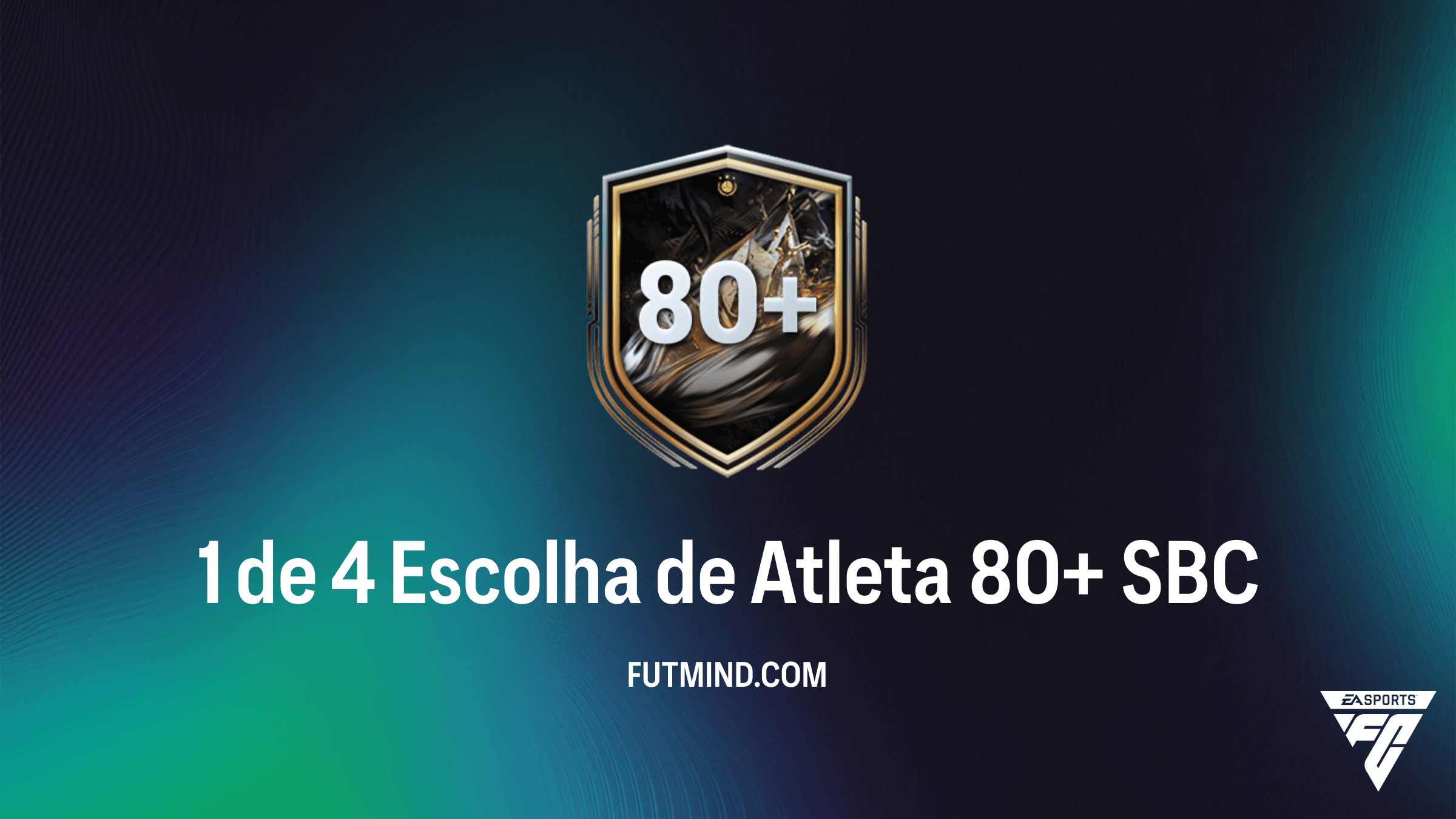 Guia Completo do SBC 1 de 4 Escolha de Atleta 80+ no FC 26: Vale a Pena?