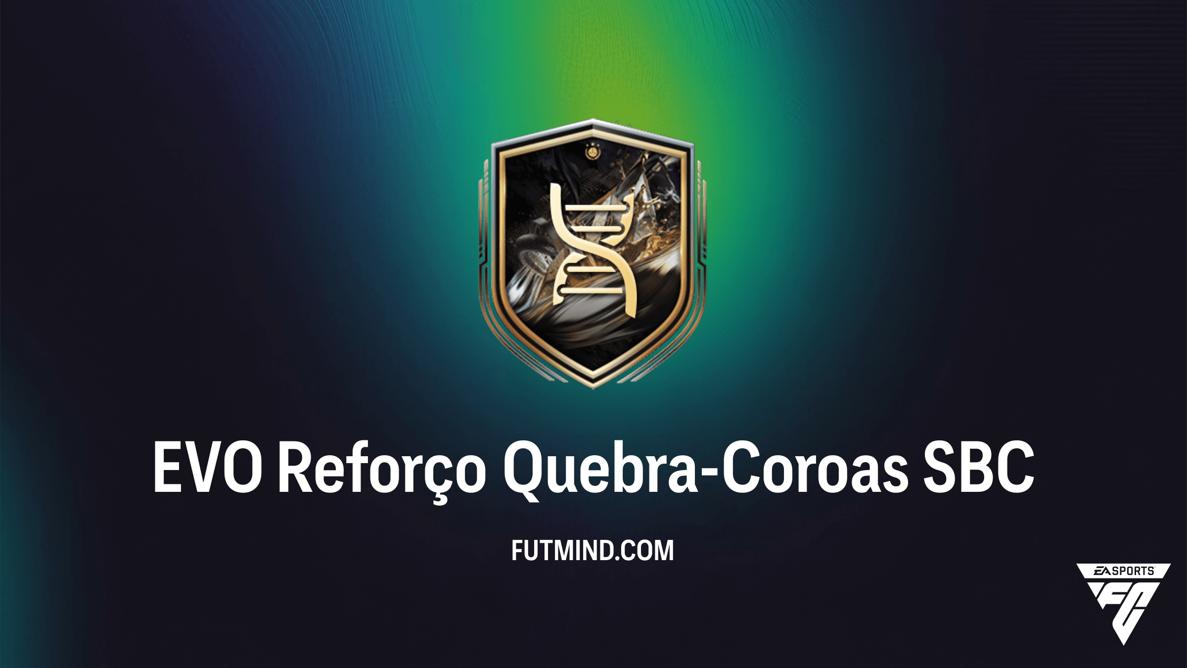 SBC EVO Reforço Quebra-Coroas FC 26: Guia Completo, Requisitos e Vale a Pena?