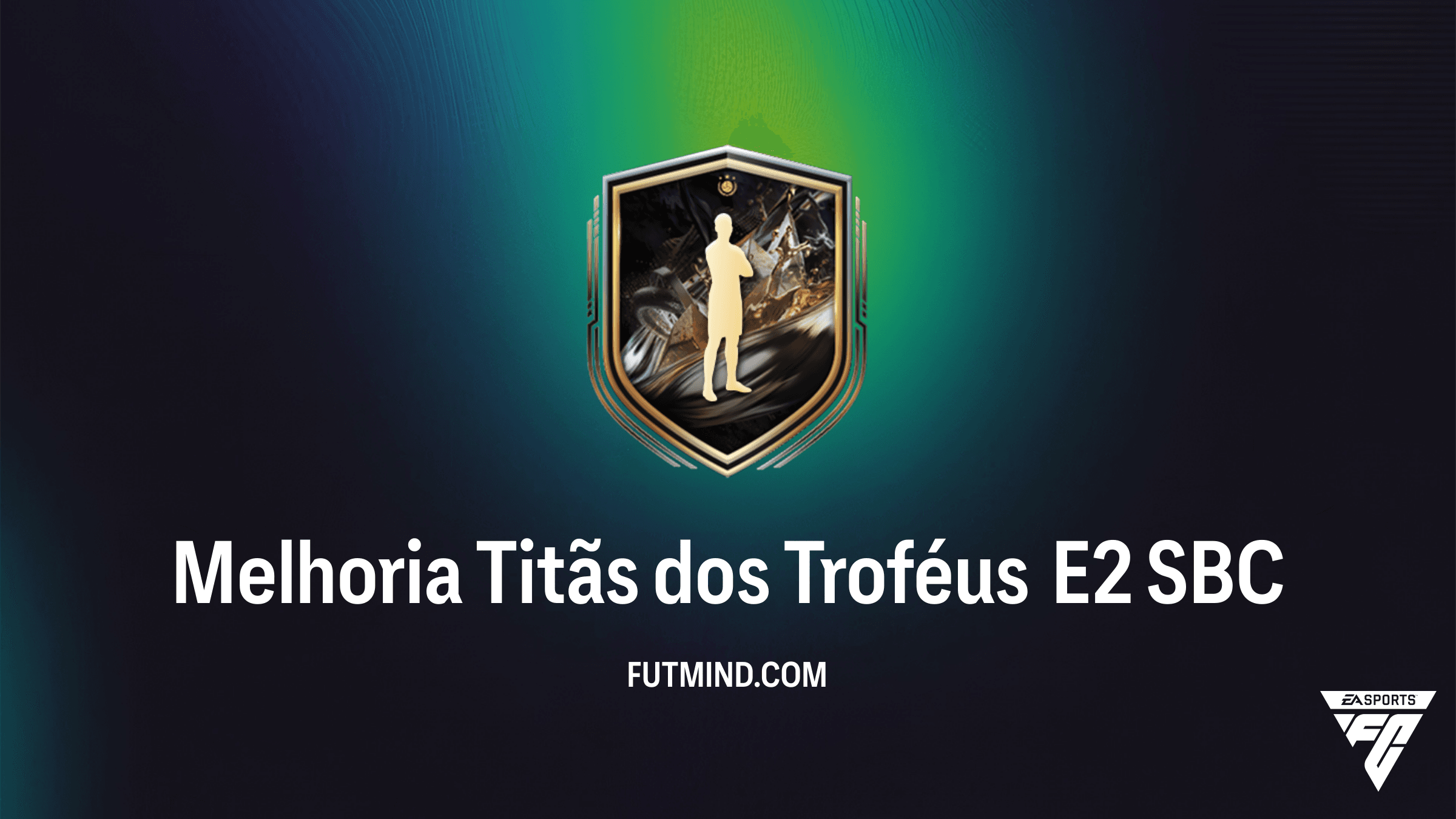 SBC Melhoria Titãs dos Troféus E2: Como Completar e Vale a Pena?