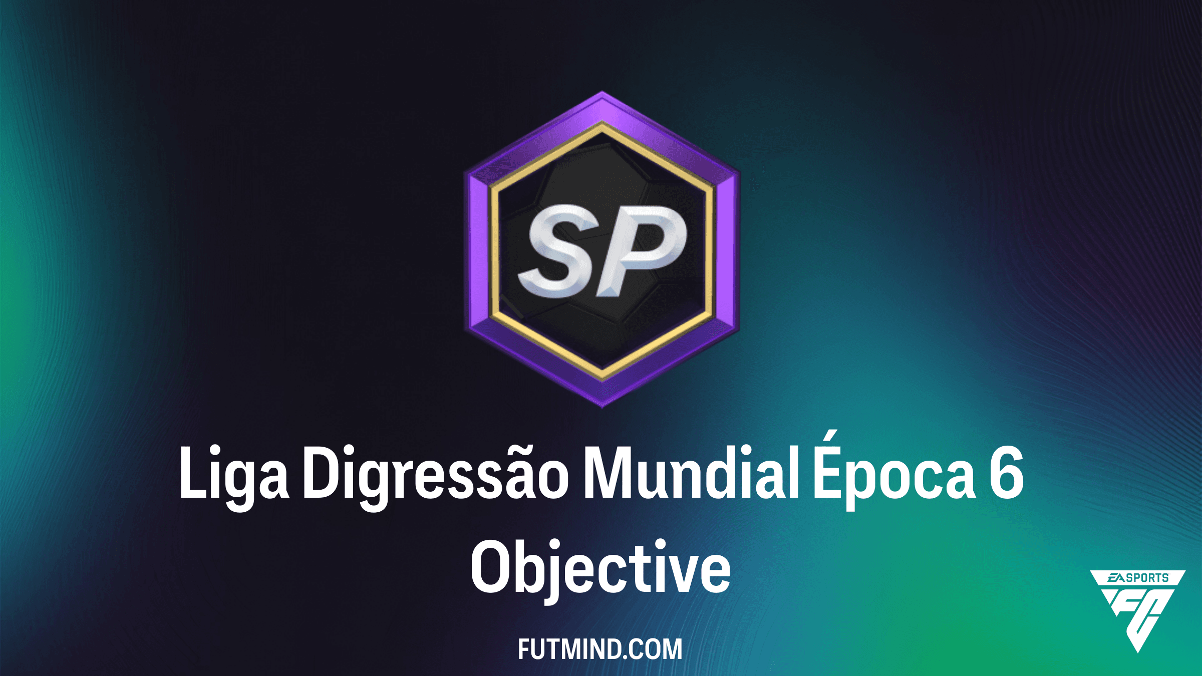 Como Completar o Objetivo Liga Digressão Mundial Época 6 no FC 26