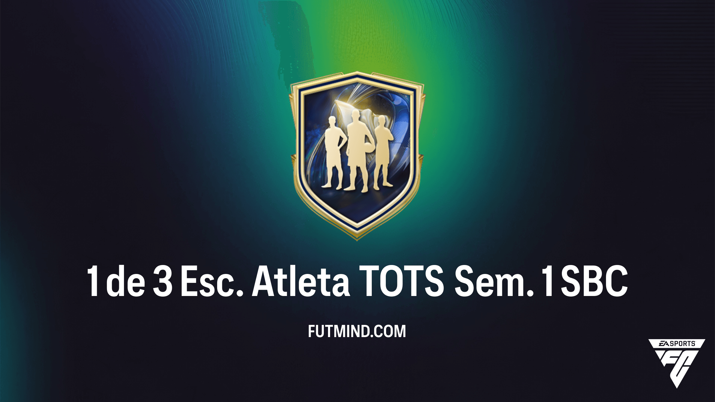 SBC 1 de 3 Esc. Atleta TOTS Sem. 1 do FC 26: Vale a Pena Completar?