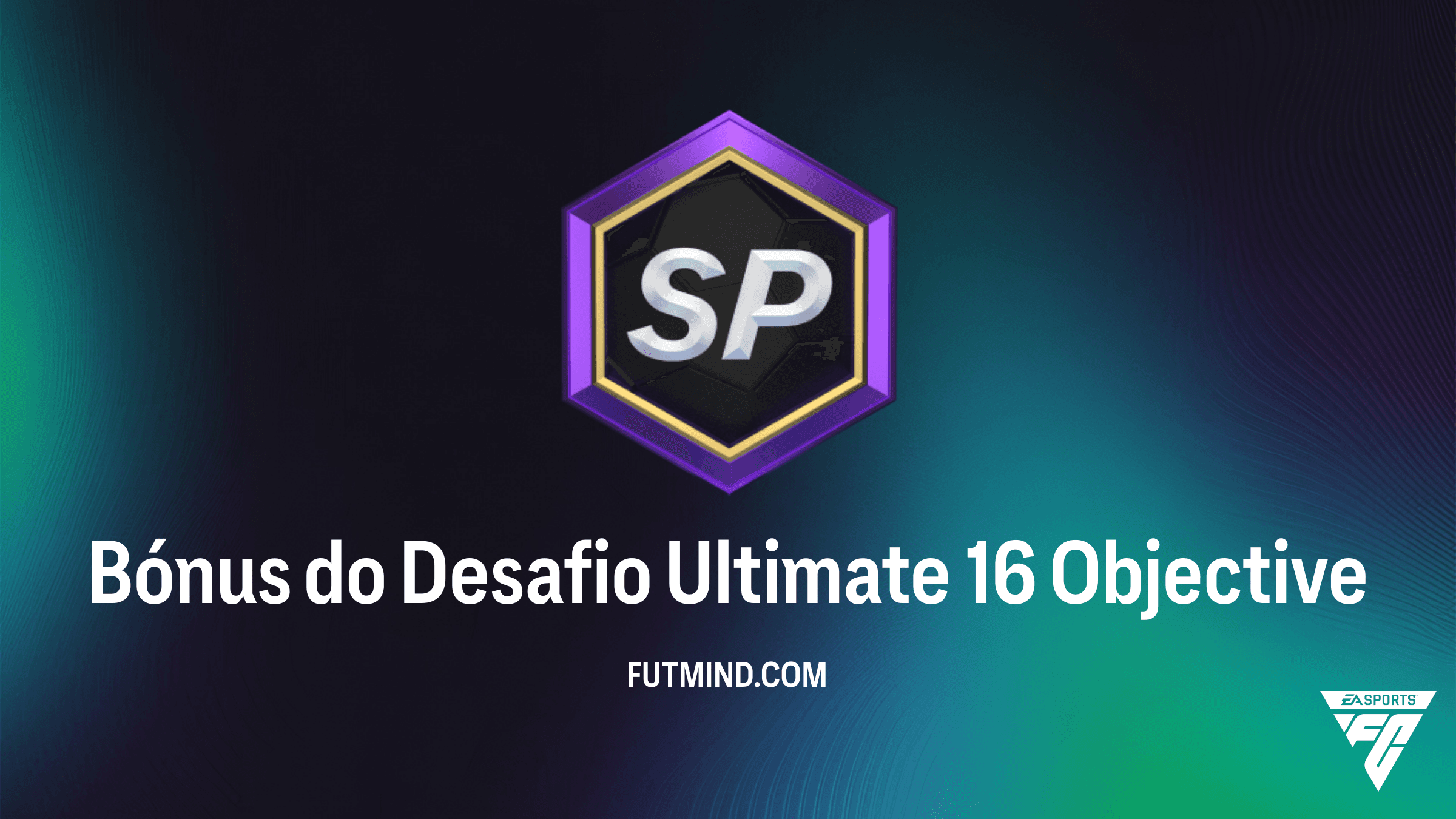 Guia Completo: Como Completar o Bónus do Desafio Ultimate 16 no FC 26