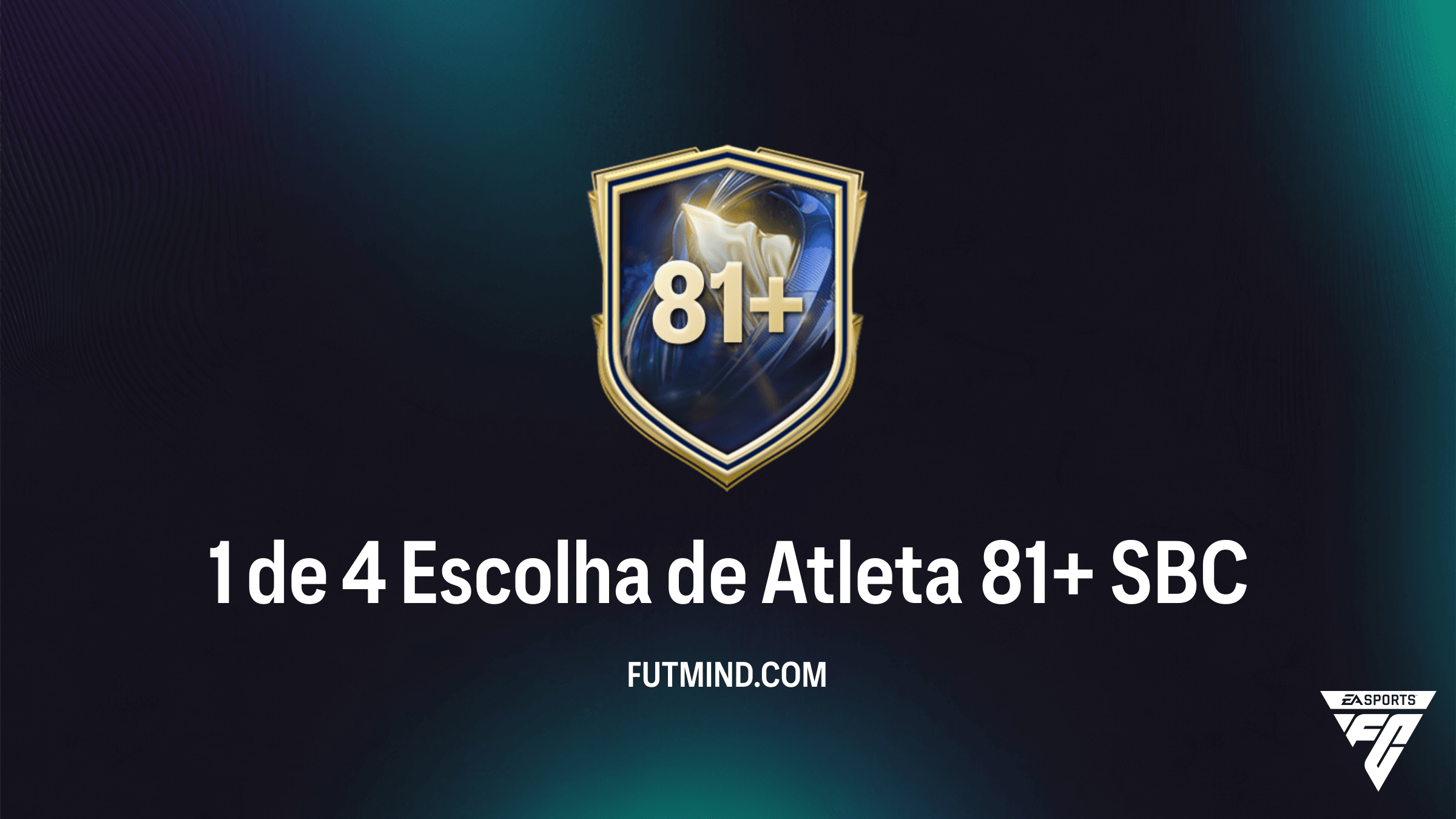 Guia Completo do SBC 1 de 4 Escolha de Atleta 81+ no FC 26: Vale a Pena?