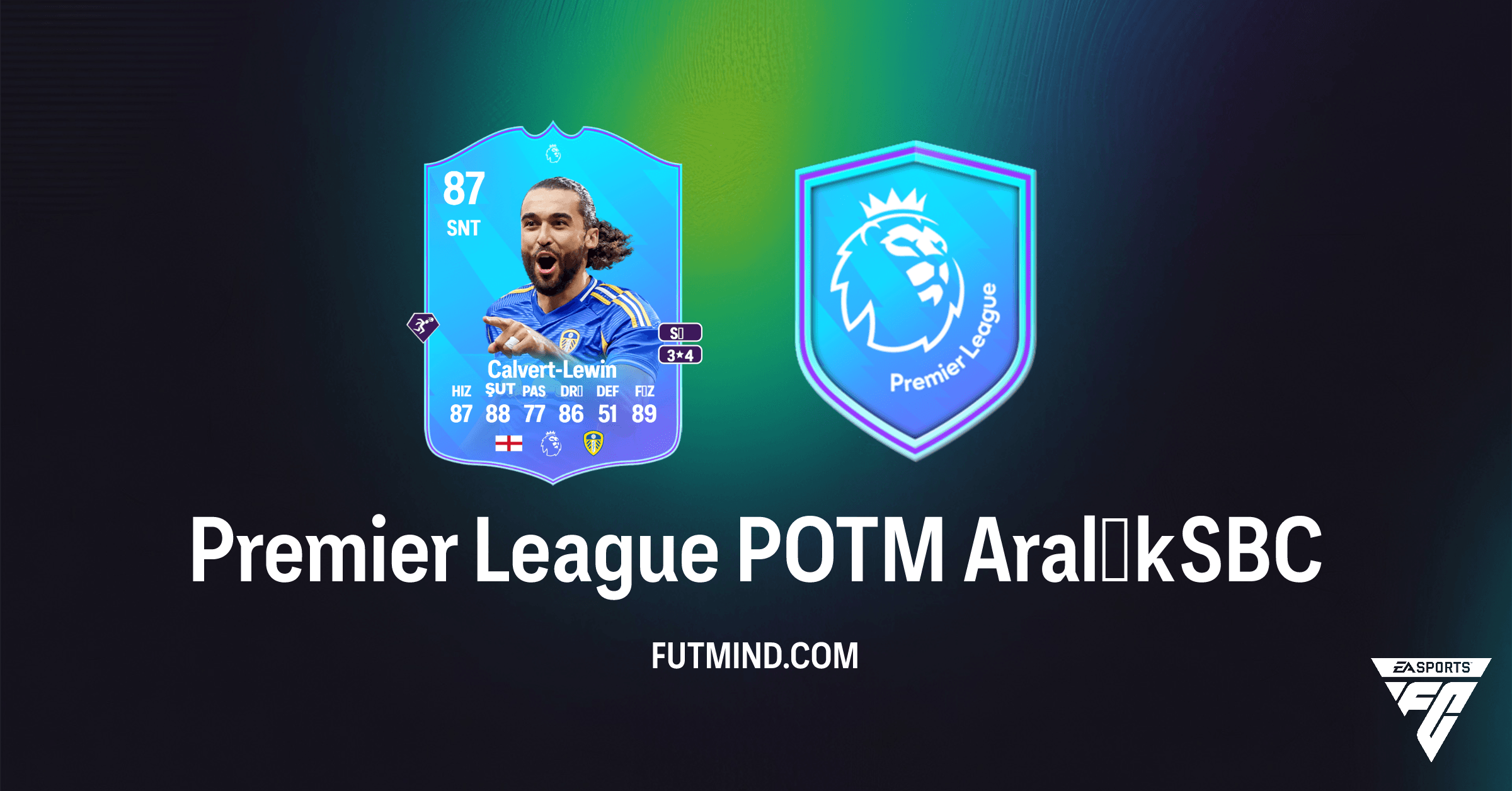 FC 26 Premier League POTM Aralık SBC: Dominic Calvert-Lewin'i Kadrona Kat!