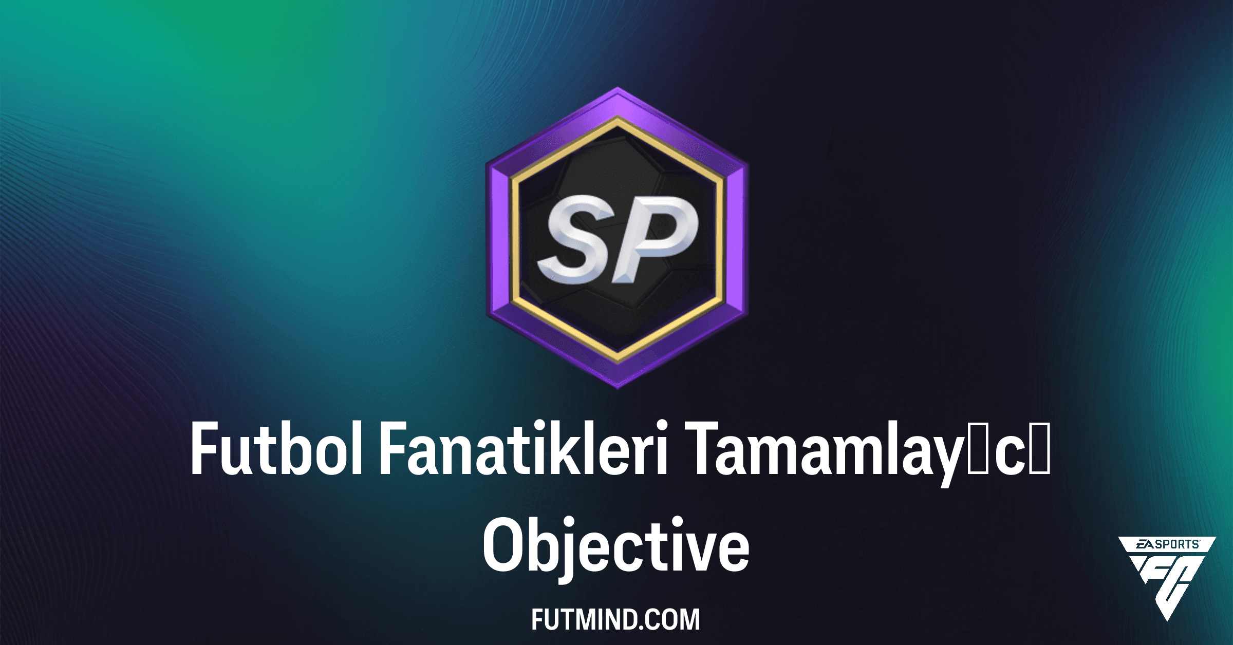 FC 26 Futbol Fanatikleri Tamamlayıcı Hedefi: FUT Doğum Günü Paketi Kazan!