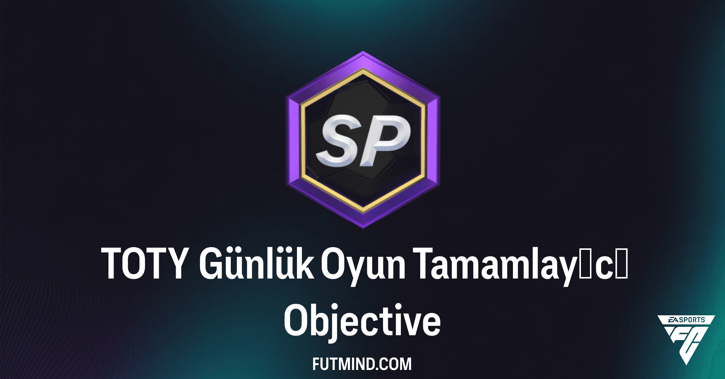 FC 26 TOTY Günlük Oyun Tamamlayıcı Görev Rehberi: Nadir Ödülleri Kaçırmayın!