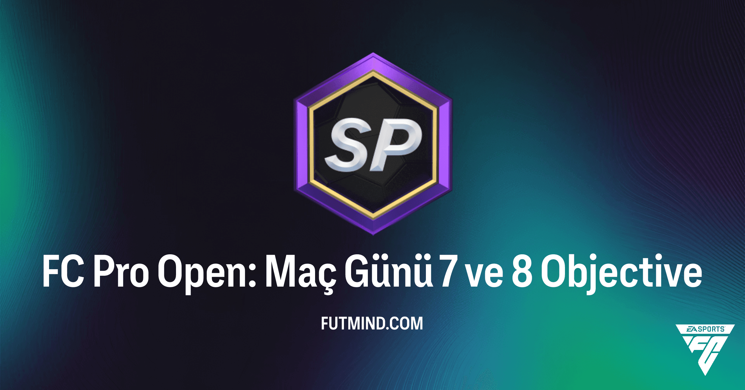 FC 26: FC Pro Open: Maç Günü 7 ve 8 Görevlerini Tamamlayın, Özel Ödülleri Kapın!