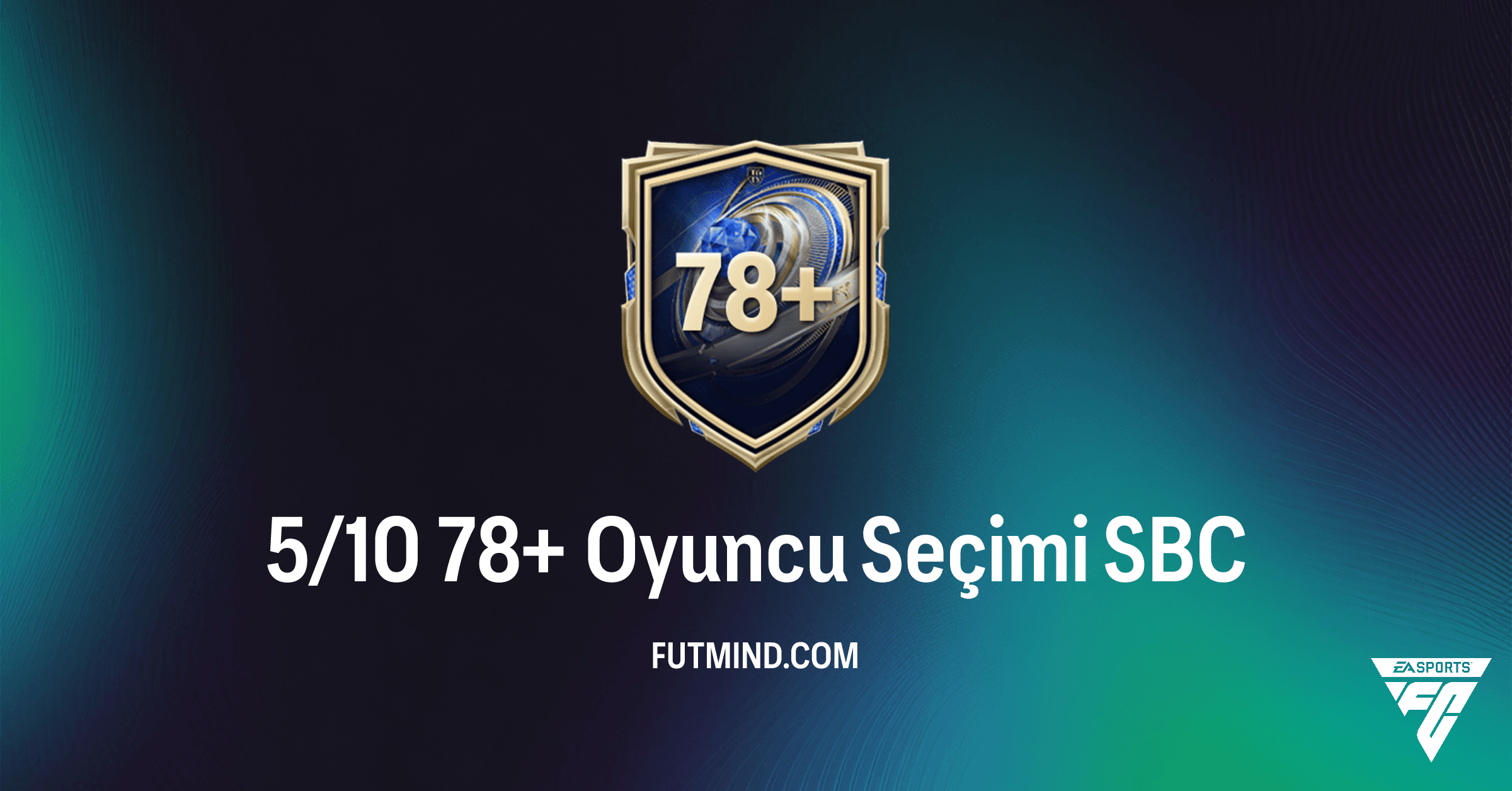 FC 26: 5/10 78+ Oyuncu Seçimi SBC Rehberi - Maliyet ve Çözümler