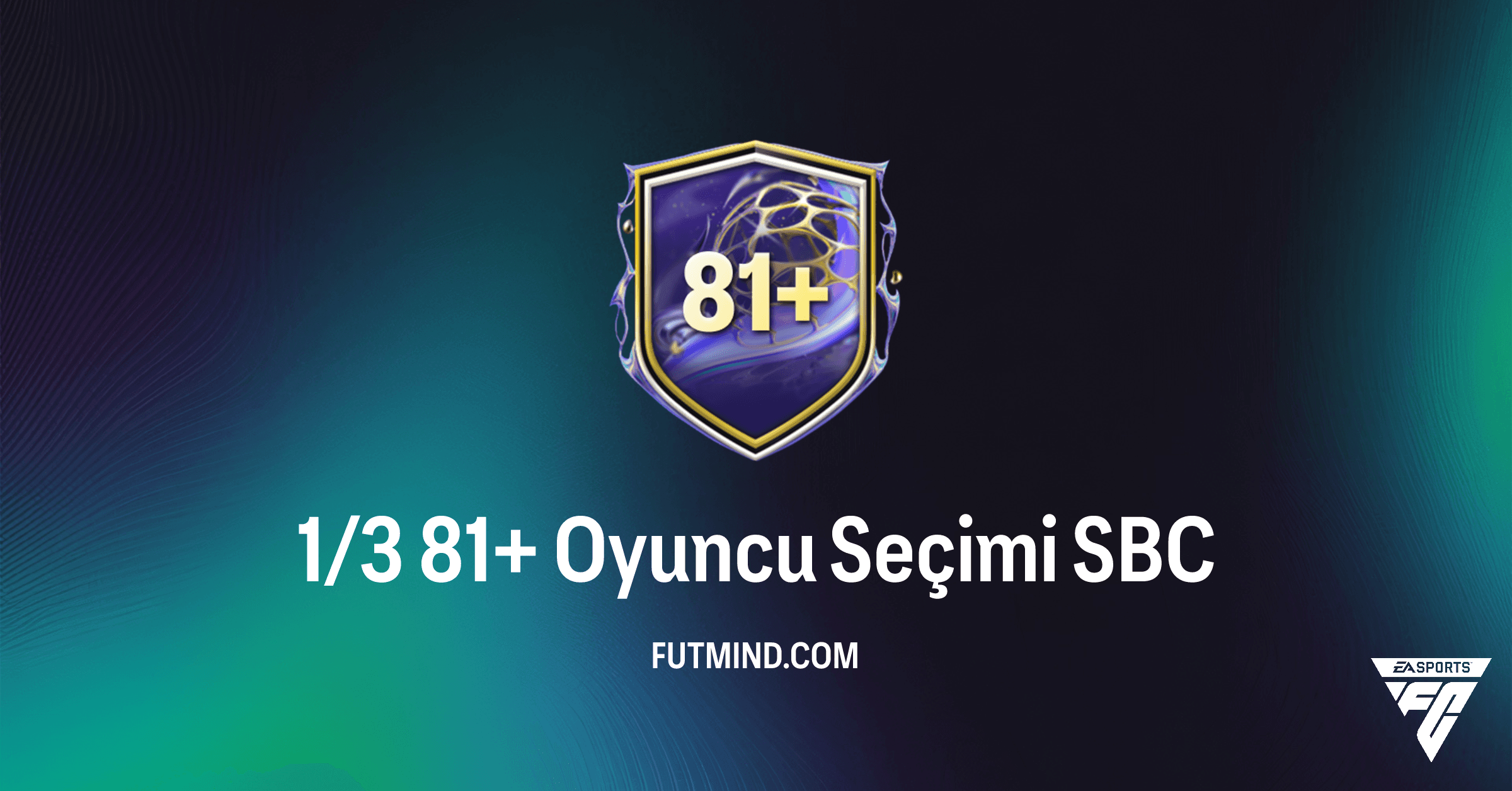 FC 26 Ultimate Team: 1/3 81+ Oyuncu Seçimi SBC Analizi ve Kılavuzu