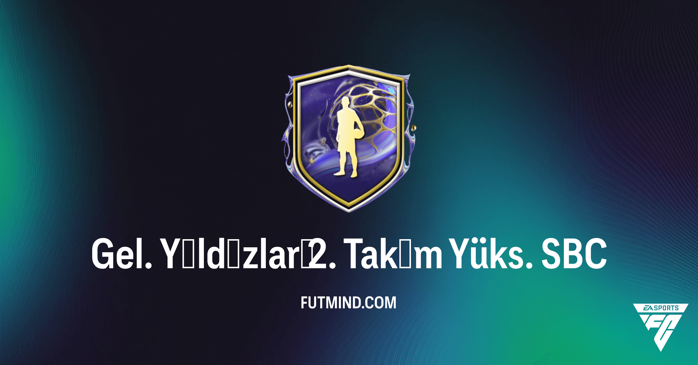 FC 26 Gel. Yıldızları 2. Takım Yüks. SBC Çözümü: Karlı mı? İnceleme ve Rehber