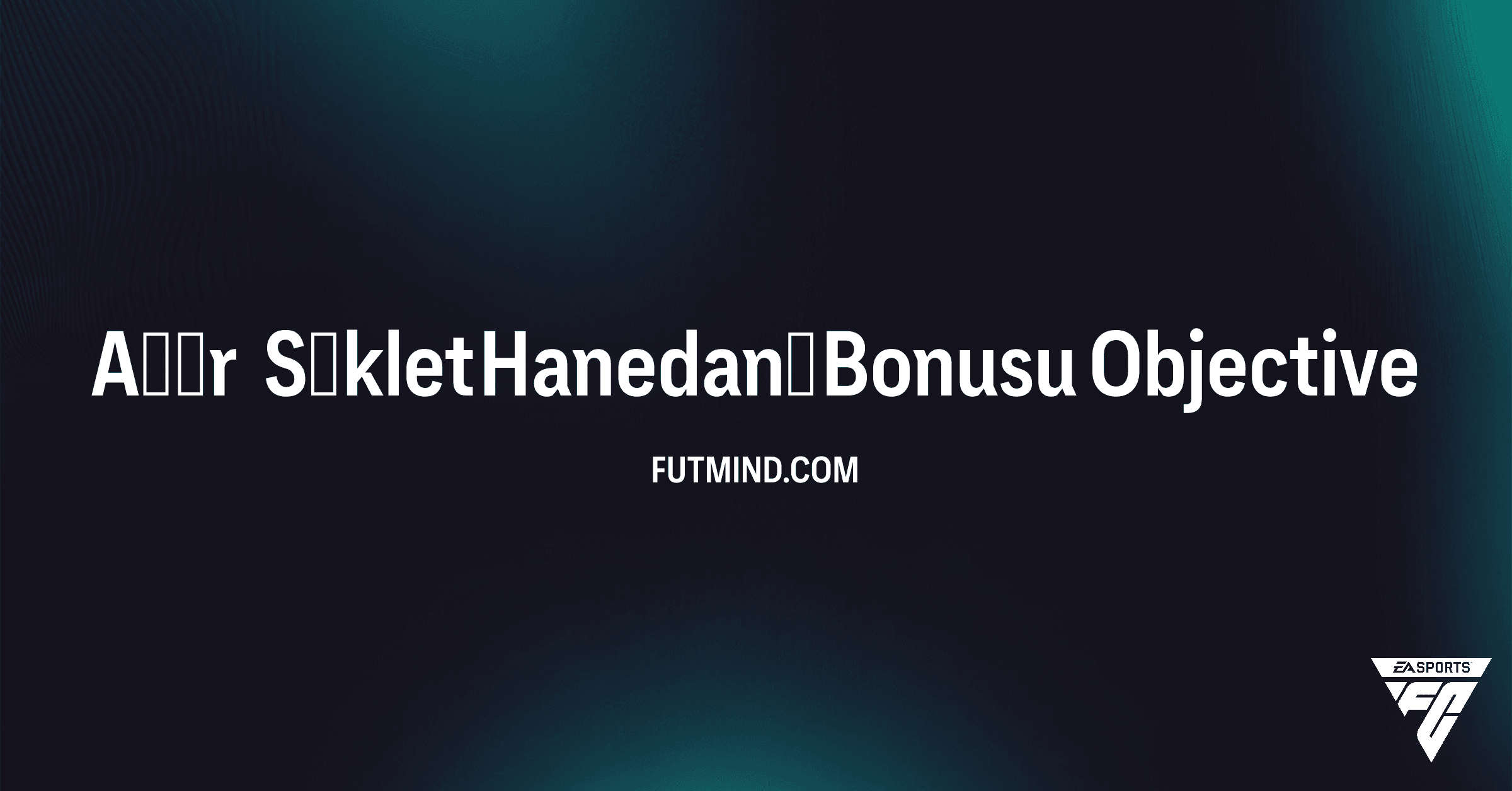 FC 26 Ultimate Team: Ağır Sıklet Hanedanı Bonusu SBC'si Nasıl Tamamlanır ve Ödüller Kazanılır