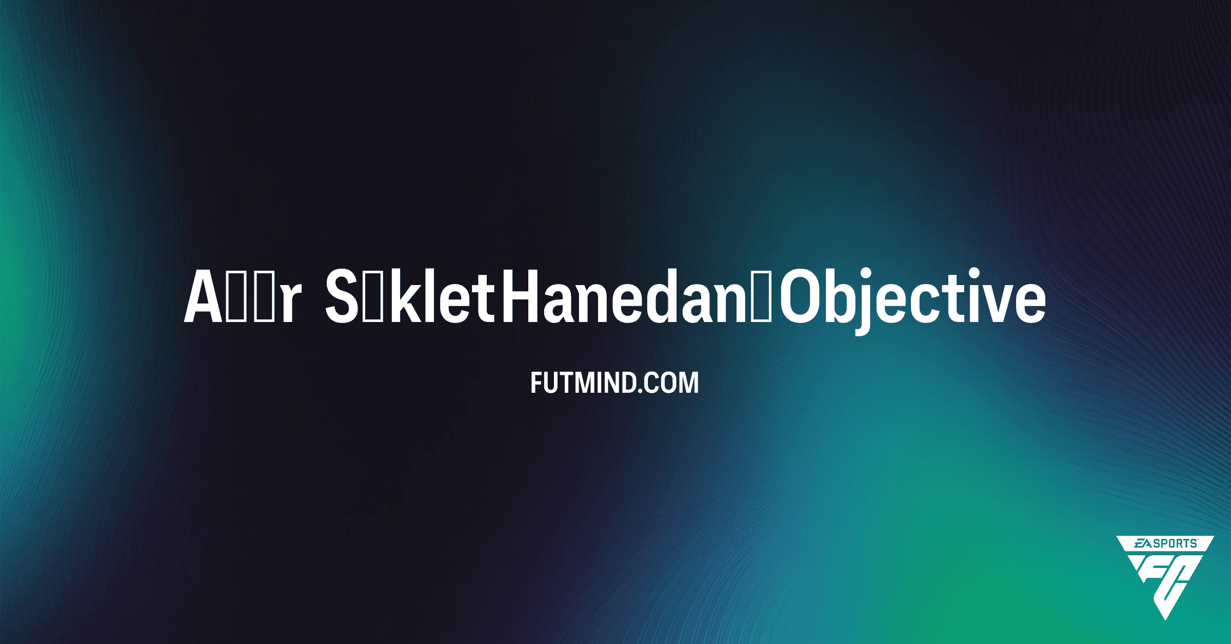 FC 26 Ultimate Team Ağır Sıklet Hanedanı Görevleri: Tüm Ödüller ve Çözümler