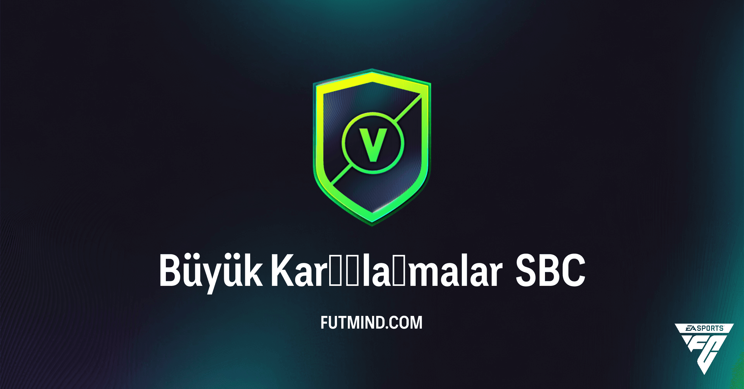 FC 26 Büyük Karşılaşmalar SBC Rehberi: En Ucuz Çözümler ve Ödüller