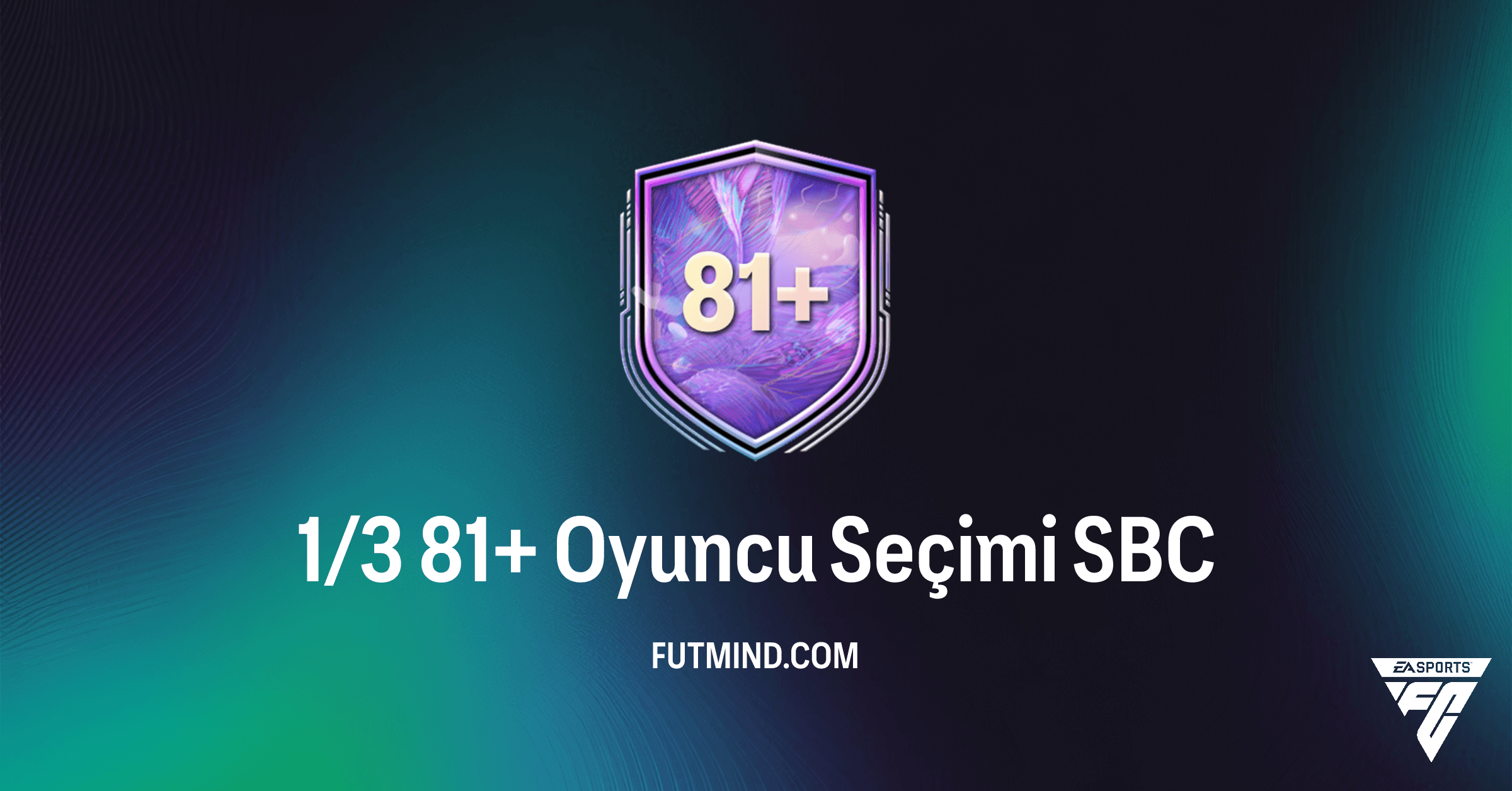 FC 26: 1/3 81+ Oyuncu Seçimi SBC Rehberi ve En Ucuz Çözümler