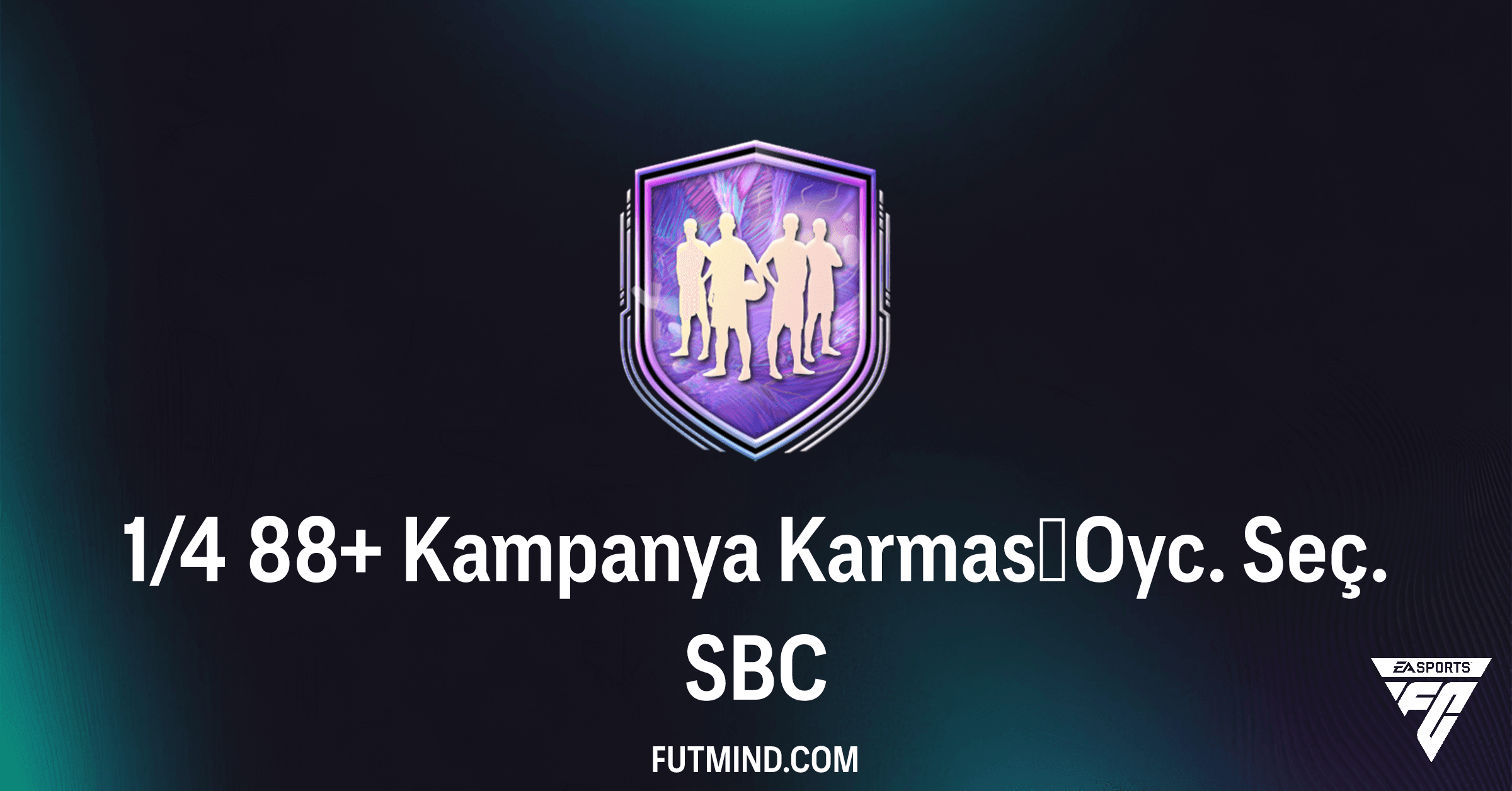 FC 26: 1/4 88+ Kampanya Karması Oyc. Seç. SBC Rehberi ve Çözümleri