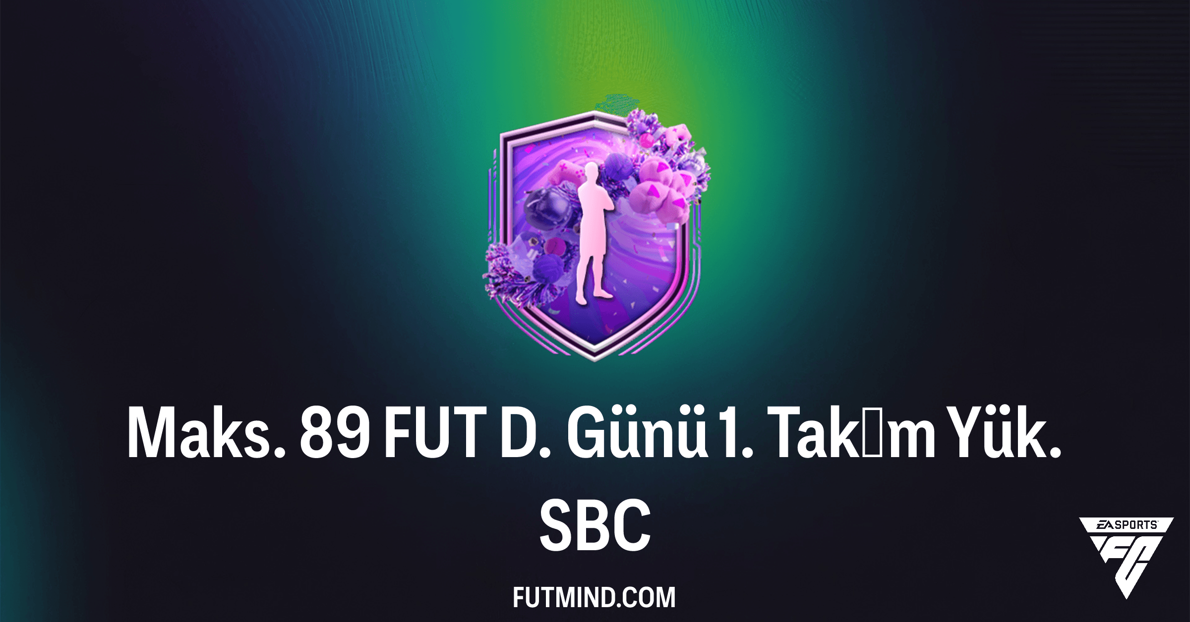 FC 26 Maks. 89 FUT D. Günü 1. Takım Yük. SBC Rehberi ve Çözümleri