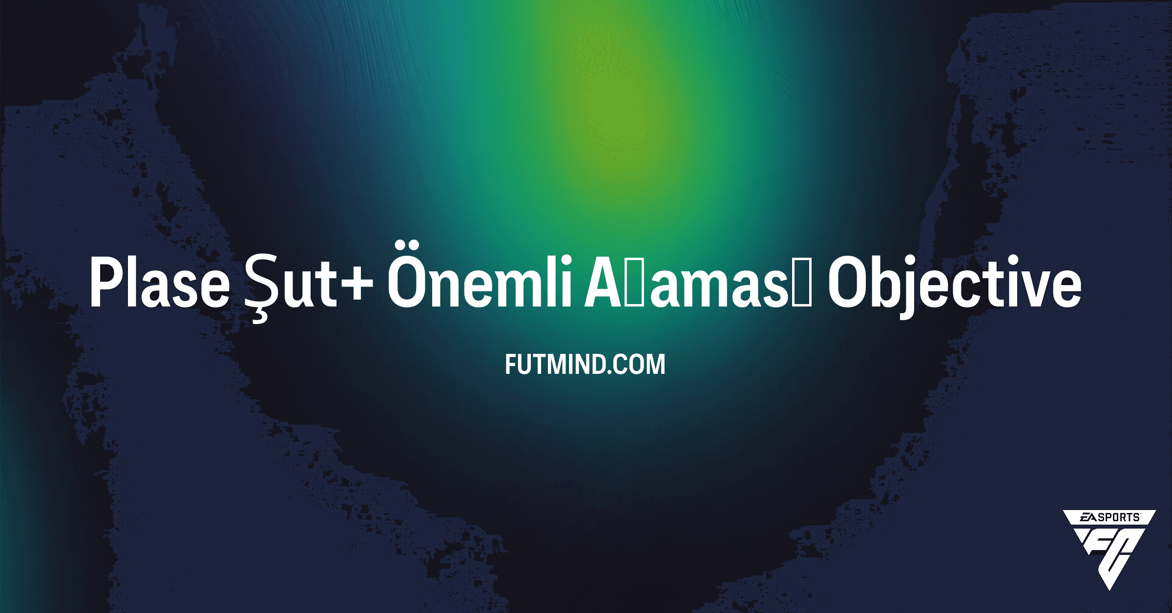 FC 26 Plase Şut+ Önemli Aşaması: Ücretsiz Geliştirme Nasıl Alınır?