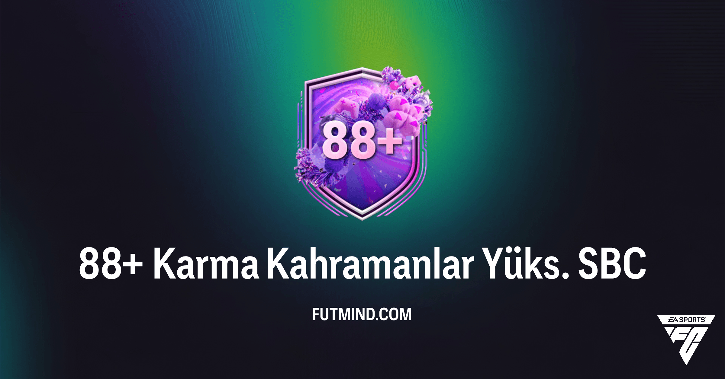 FC 26: 88+ Karma Kahramanlar Yüks. SBC Rehberi - En İyi Oyuncular ve Çözümler