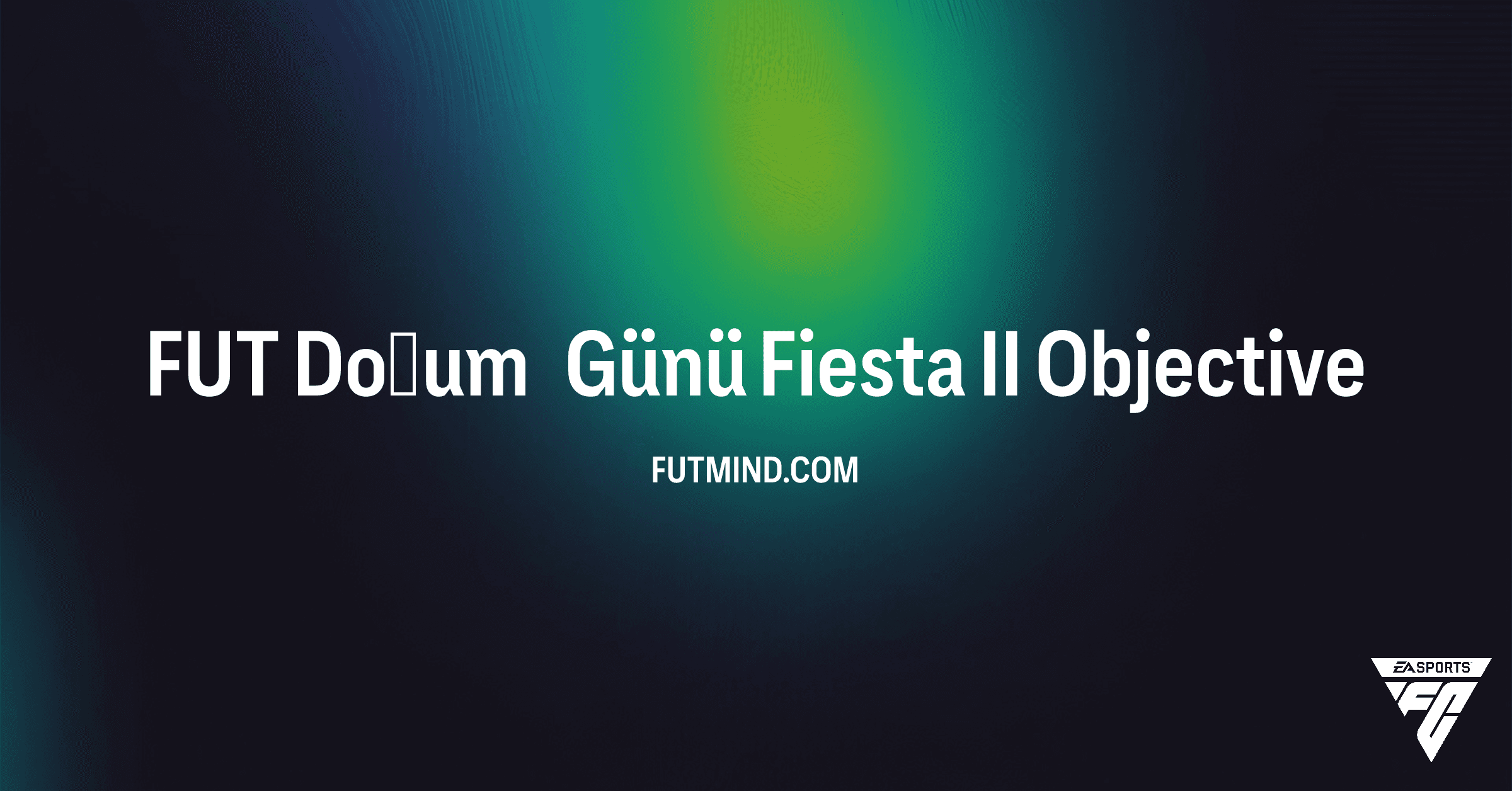 FC 26 FUT Doğum Günü Fiesta II Görevi: Oyuncu Seçimi ve Paket Ödülleri